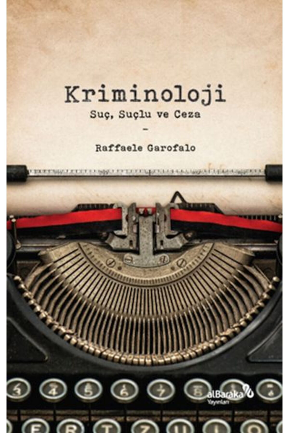 Albaraka Yayınları Kriminoloji: Suç, Suçlu ve Ceza
