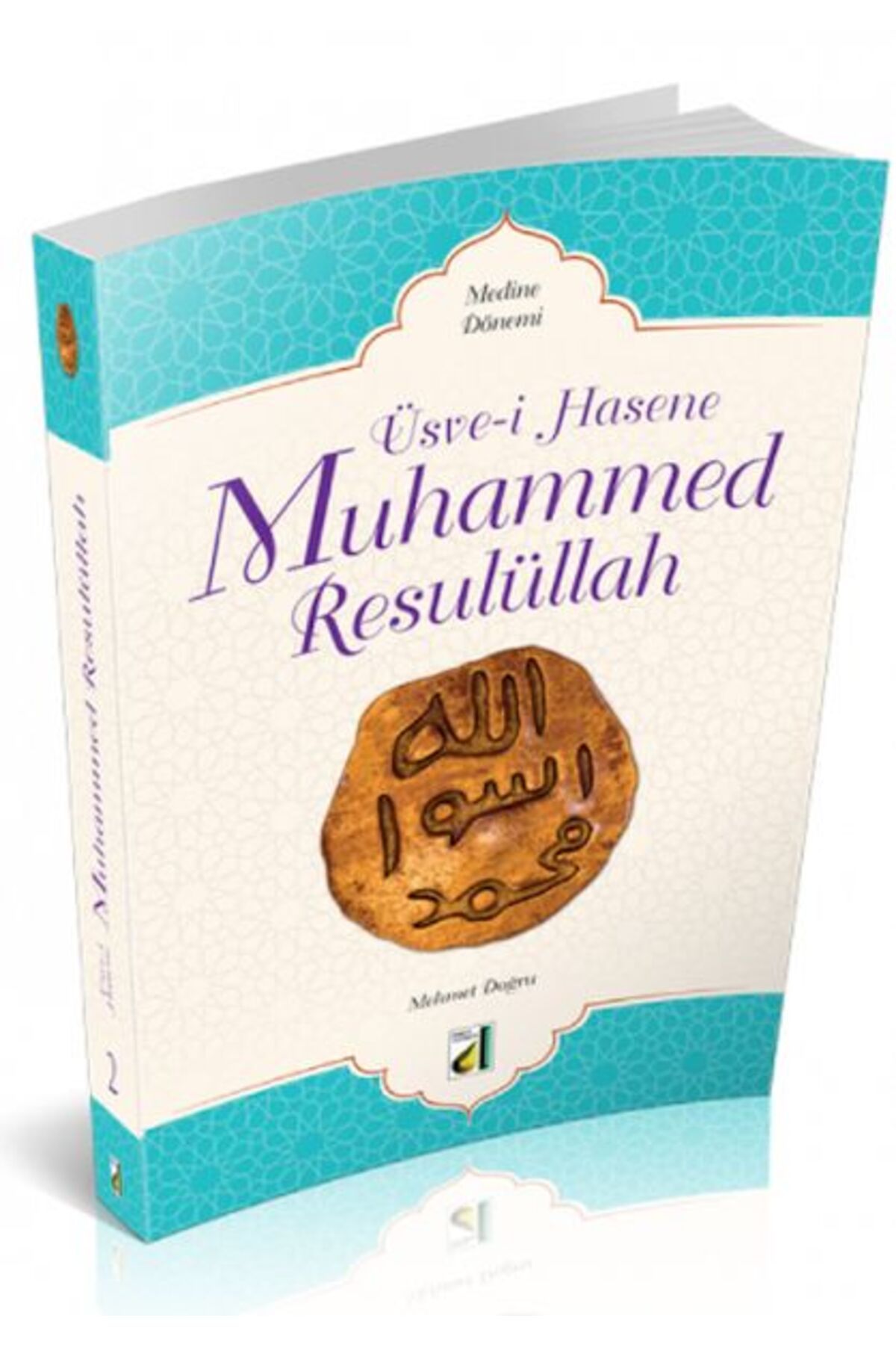 Damla Yayınevi Üsve-i Hasene Muhammed Resulüllah 2 - Medine Dönemi