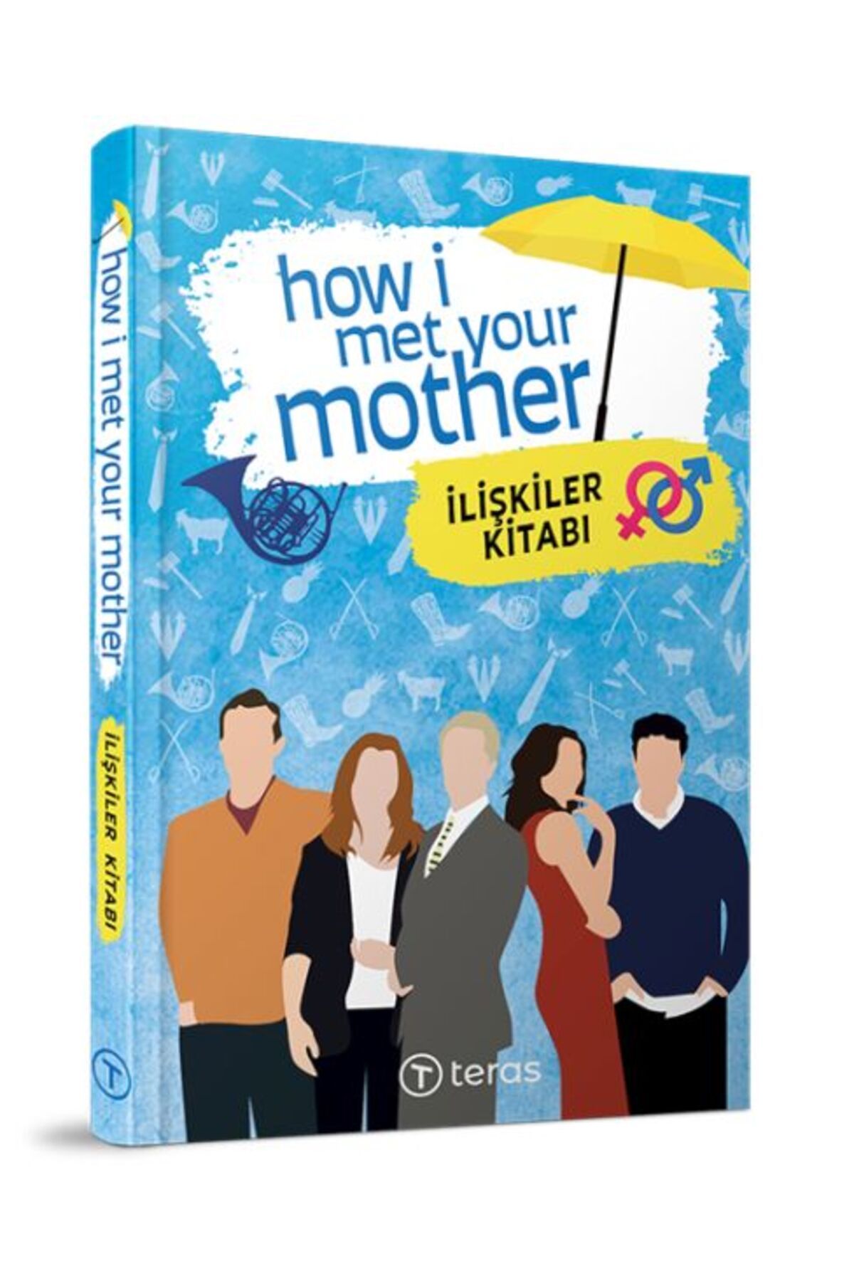 Teras Kitap How I Met Your Mother : İlişkiler Kitabı
