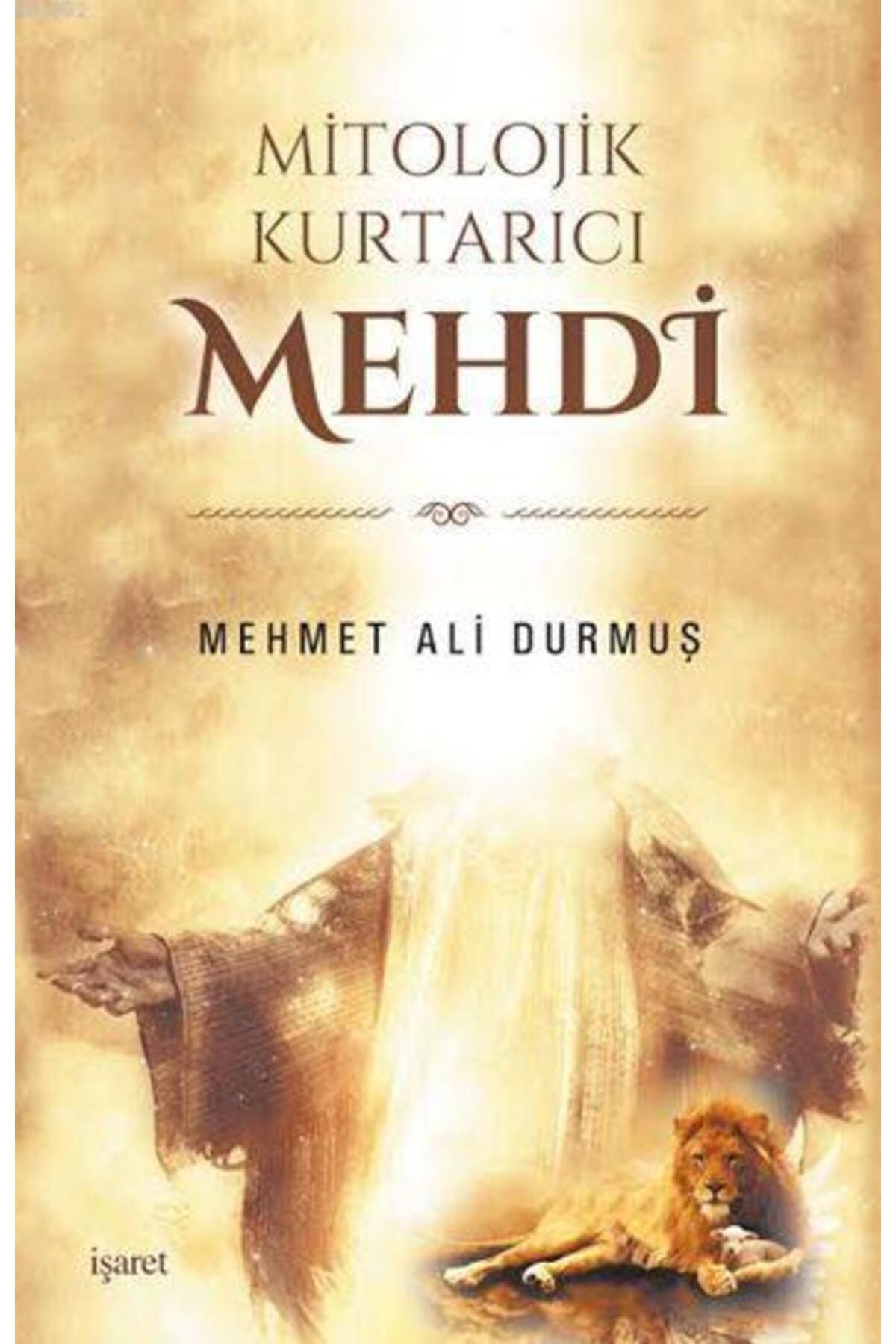 İşaret Yayınları Mitolojik Kurtarıcı Mehdi
