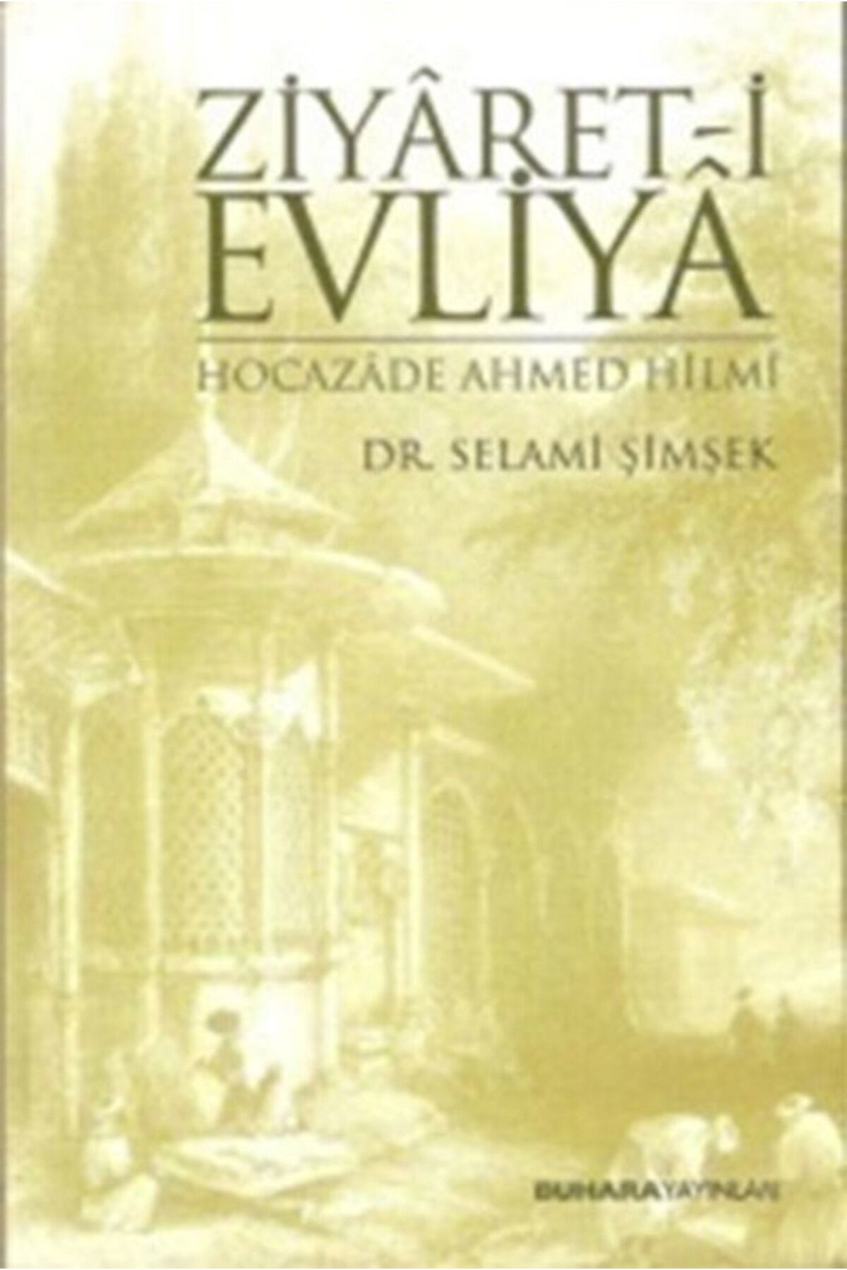 Buhara Yayınları Ziyaret-i Evliya
