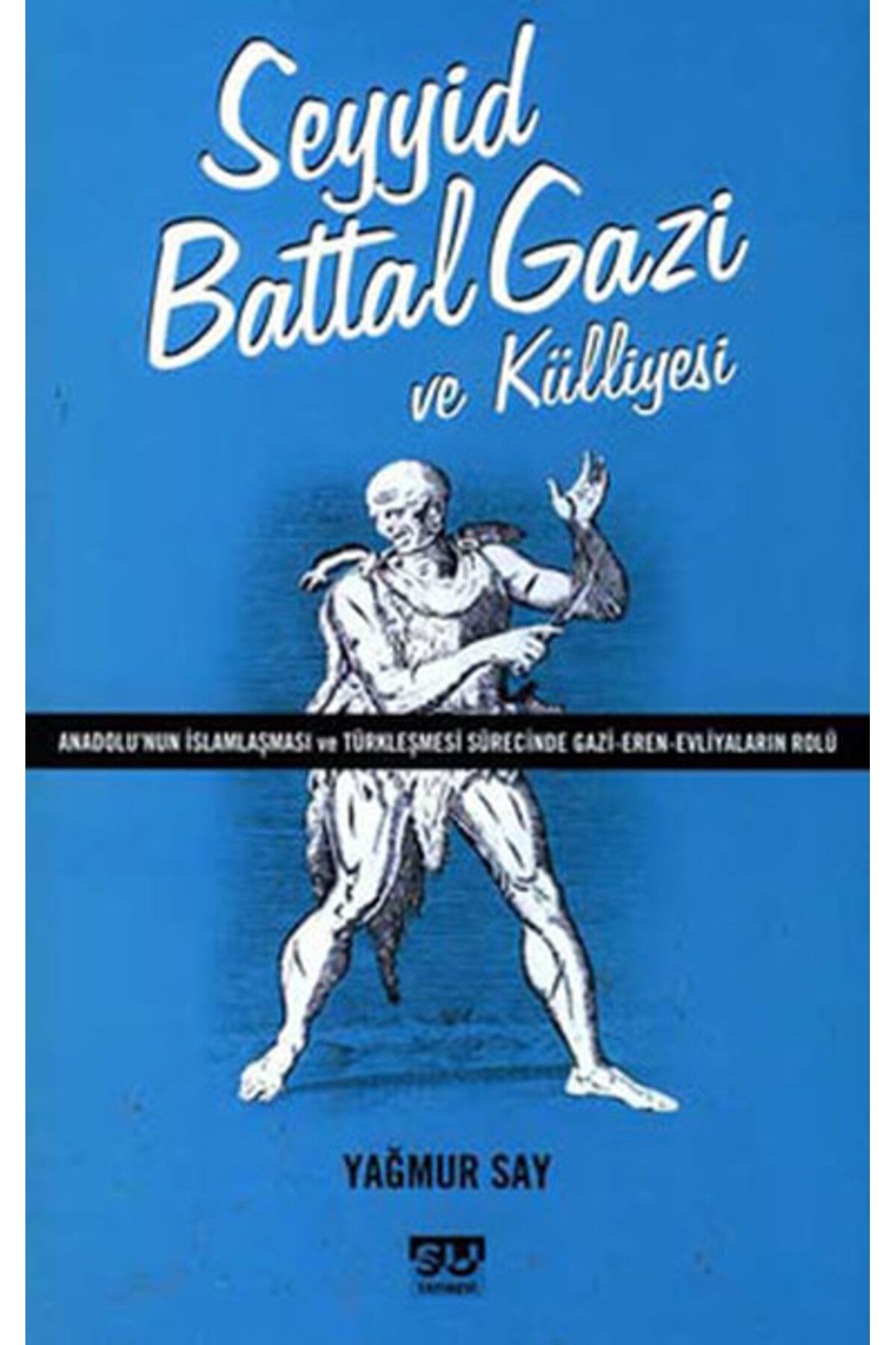Su Yayınevi Seyyid Battal Gazi ve Külliyesi