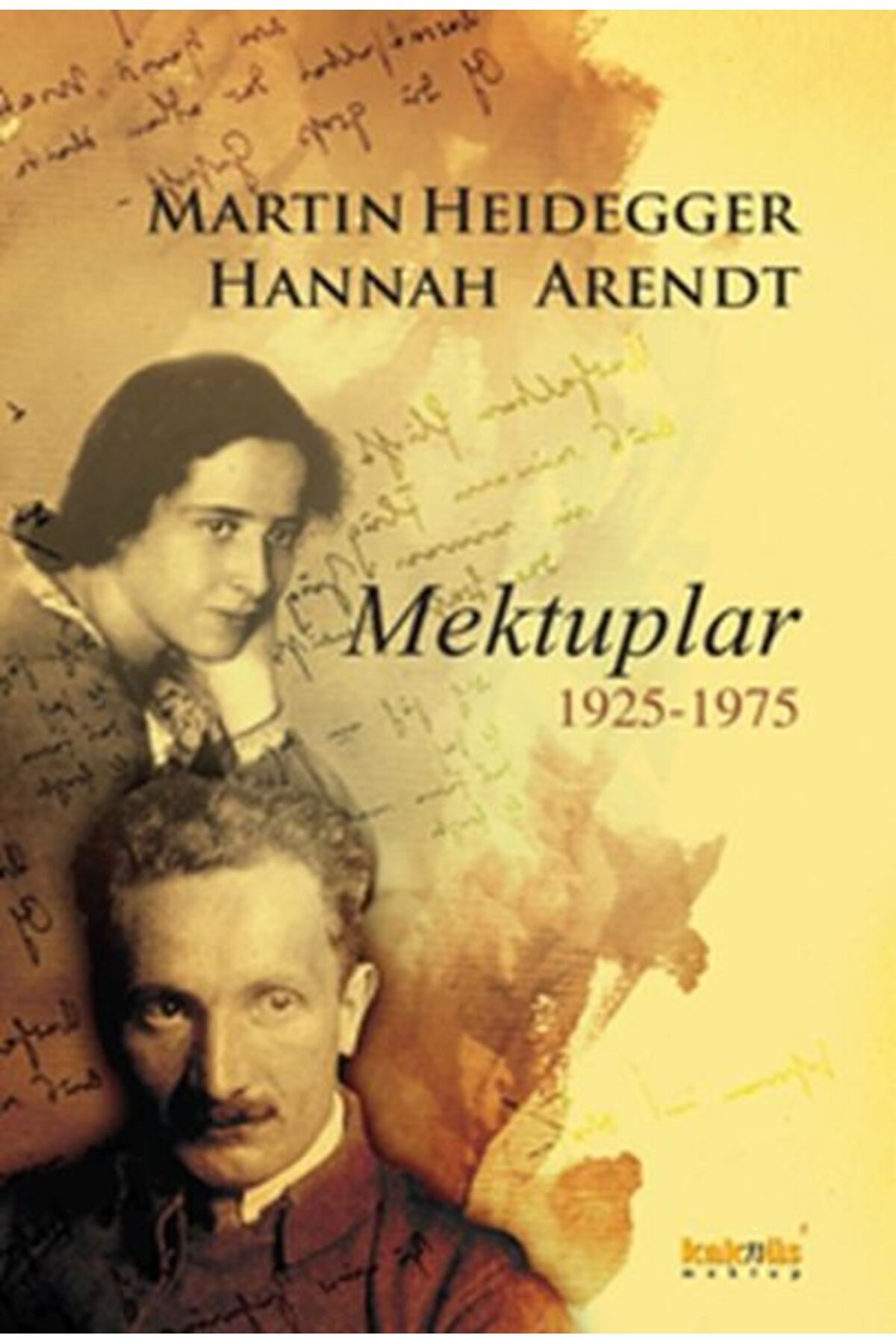 Kaknüs Yayınları Martin Heidegger-Hannah Arendt Mektuplar 1925-1975