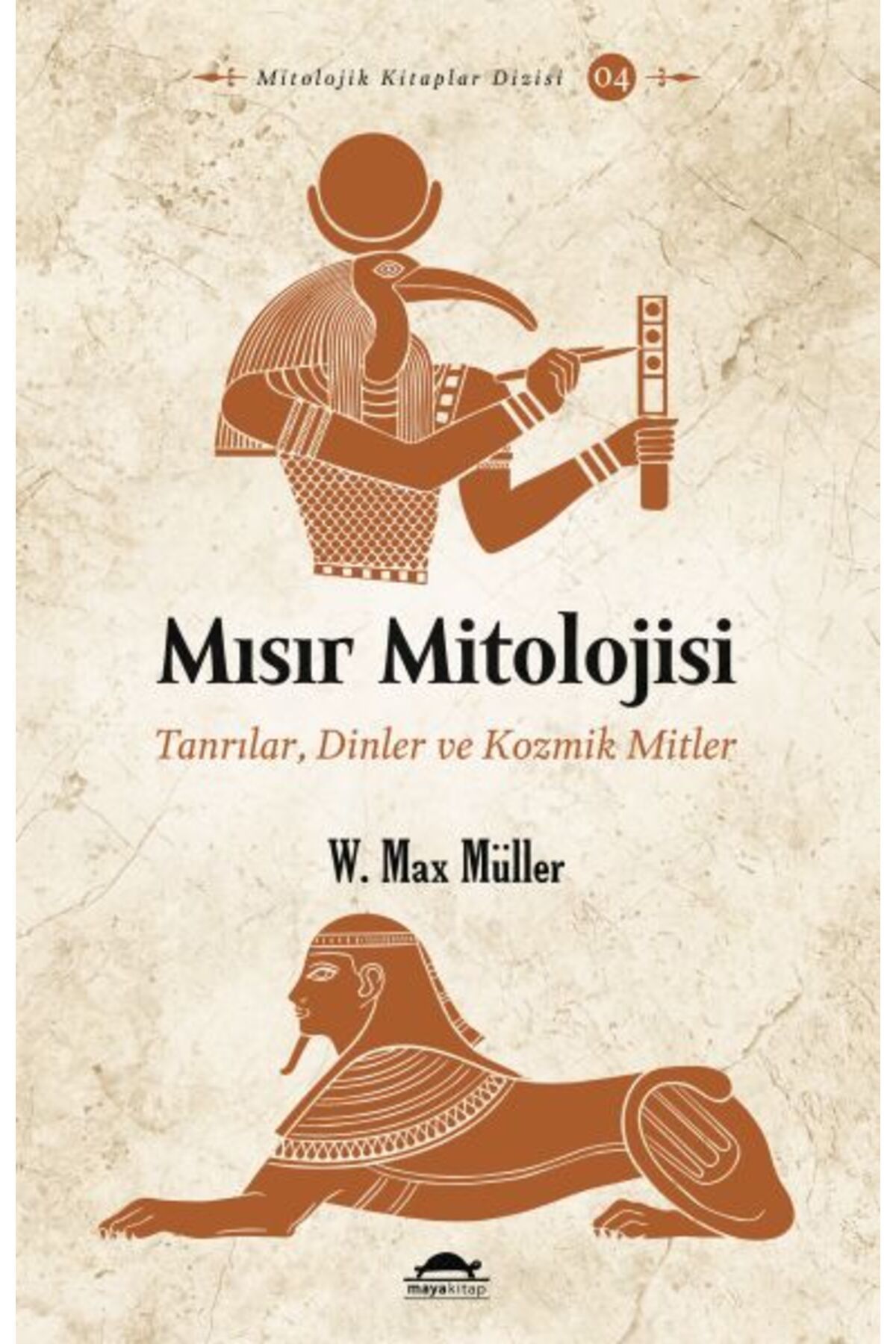 Maya Kitap Mısır Mitolojisi - Tanrılar, Dinler ve Kozmik Mitler