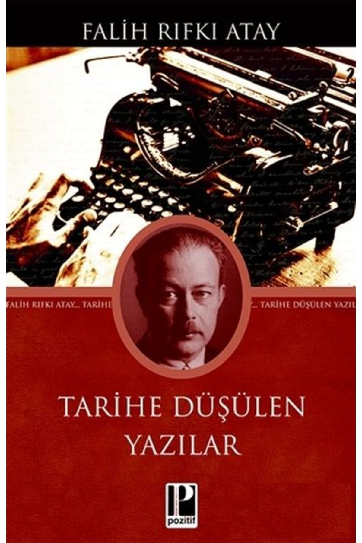 Pozitif Yayınları Tarihe Düşülen Yazılar