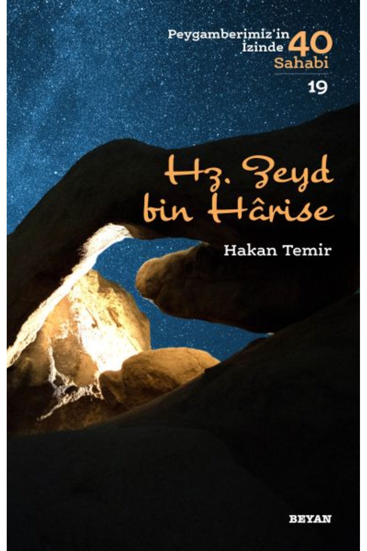Beyan Yayınları Hz. Zeyd Bin Harise - Peygamberimiz'in İzinde 40 Sahabi - 19