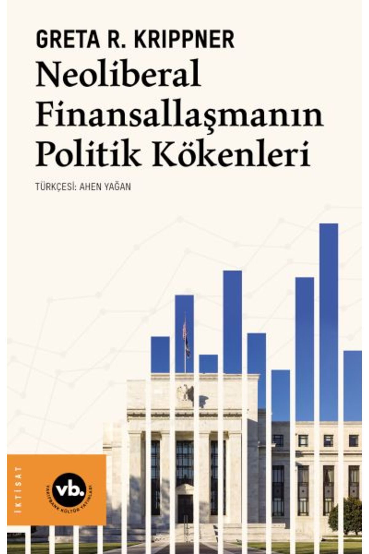 Destek Yayınları Neoliberal Finansallaşmanın Politik Kökenleri