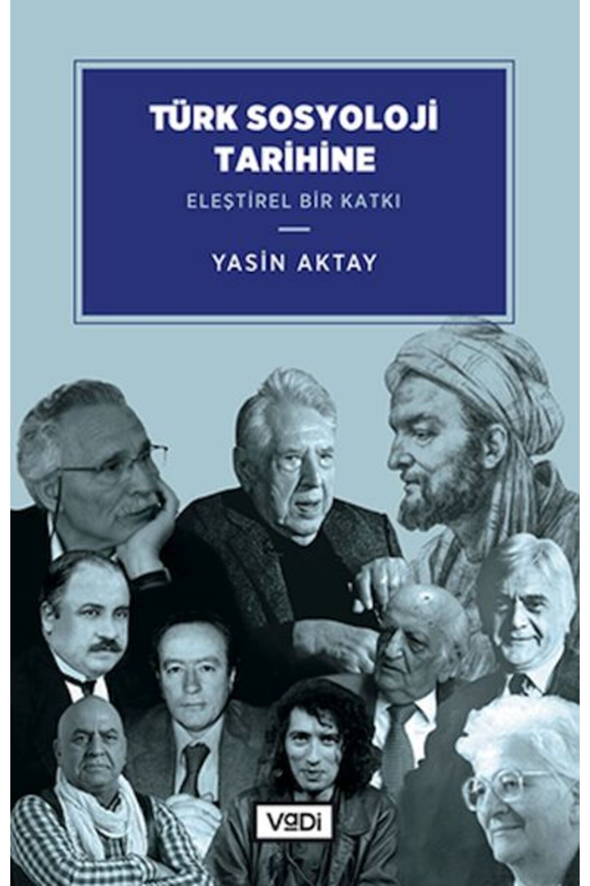 Vadi Yayınları Türk Sosyoloji Tarihine Eleştirel Bir Katkı