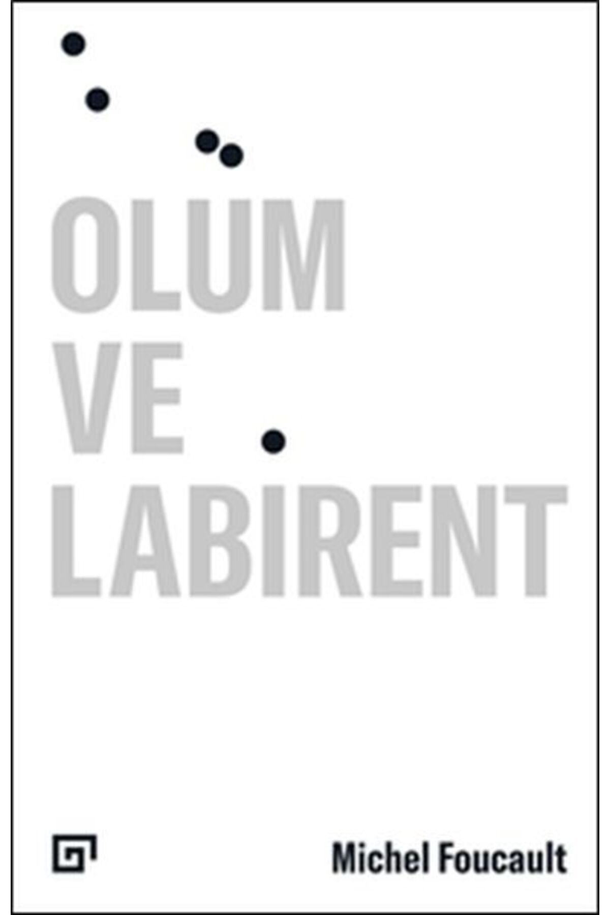 Koç Üniversitesi Yayınları Ölüm ve Labirent
