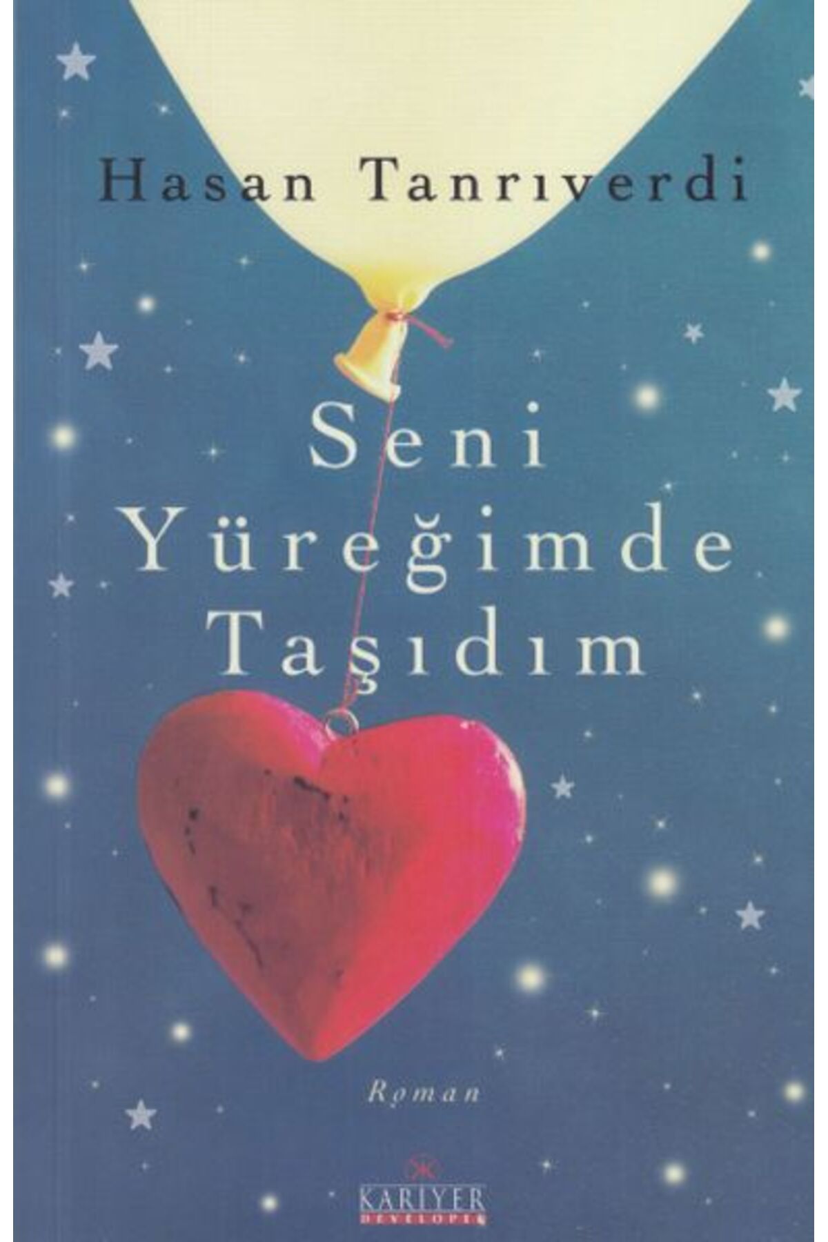Kariyer Yayınları Seni Yüreğimde Taşıdım