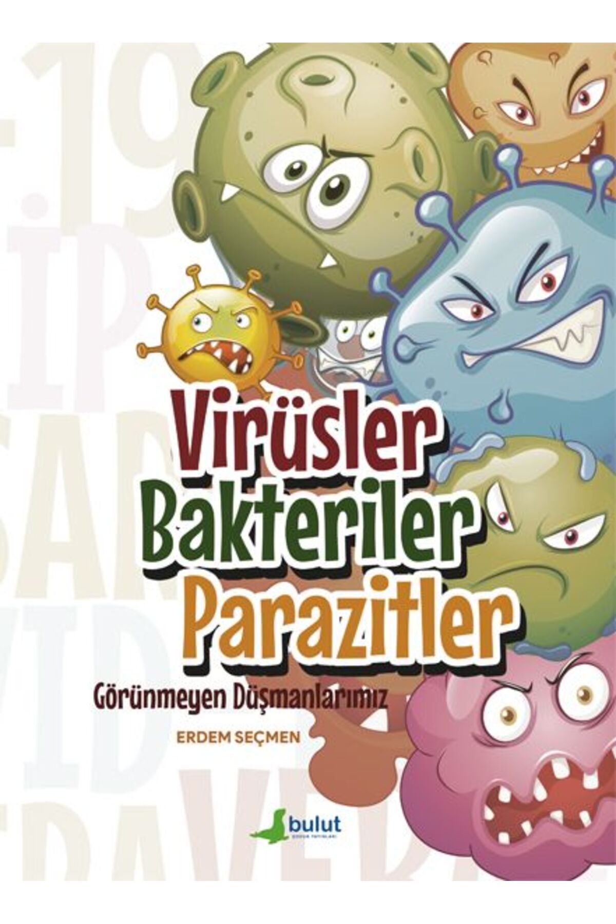 Bulut Yayınları Virüsler Bakteriler Parazitler - Görünmeyen Düşmanlarımız