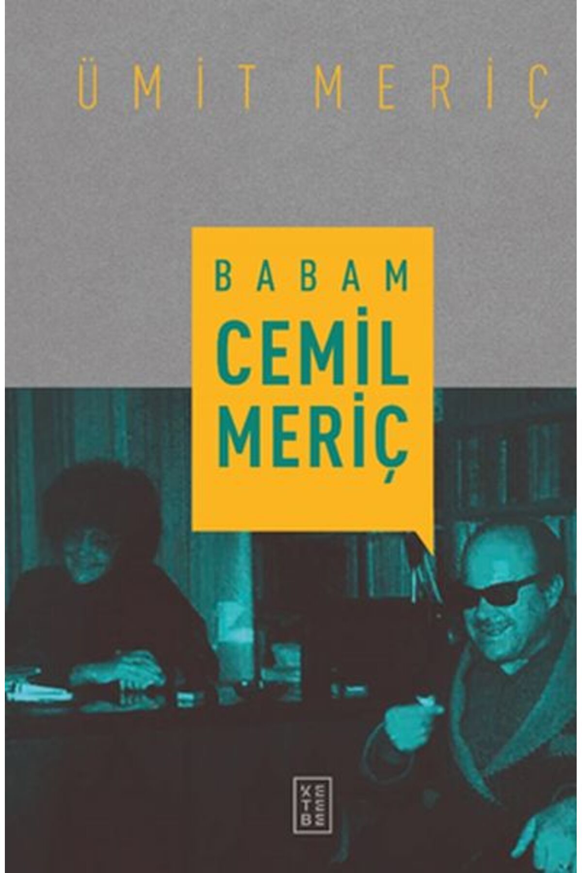 Ketebe Yayınları Babam Cemil Meriç