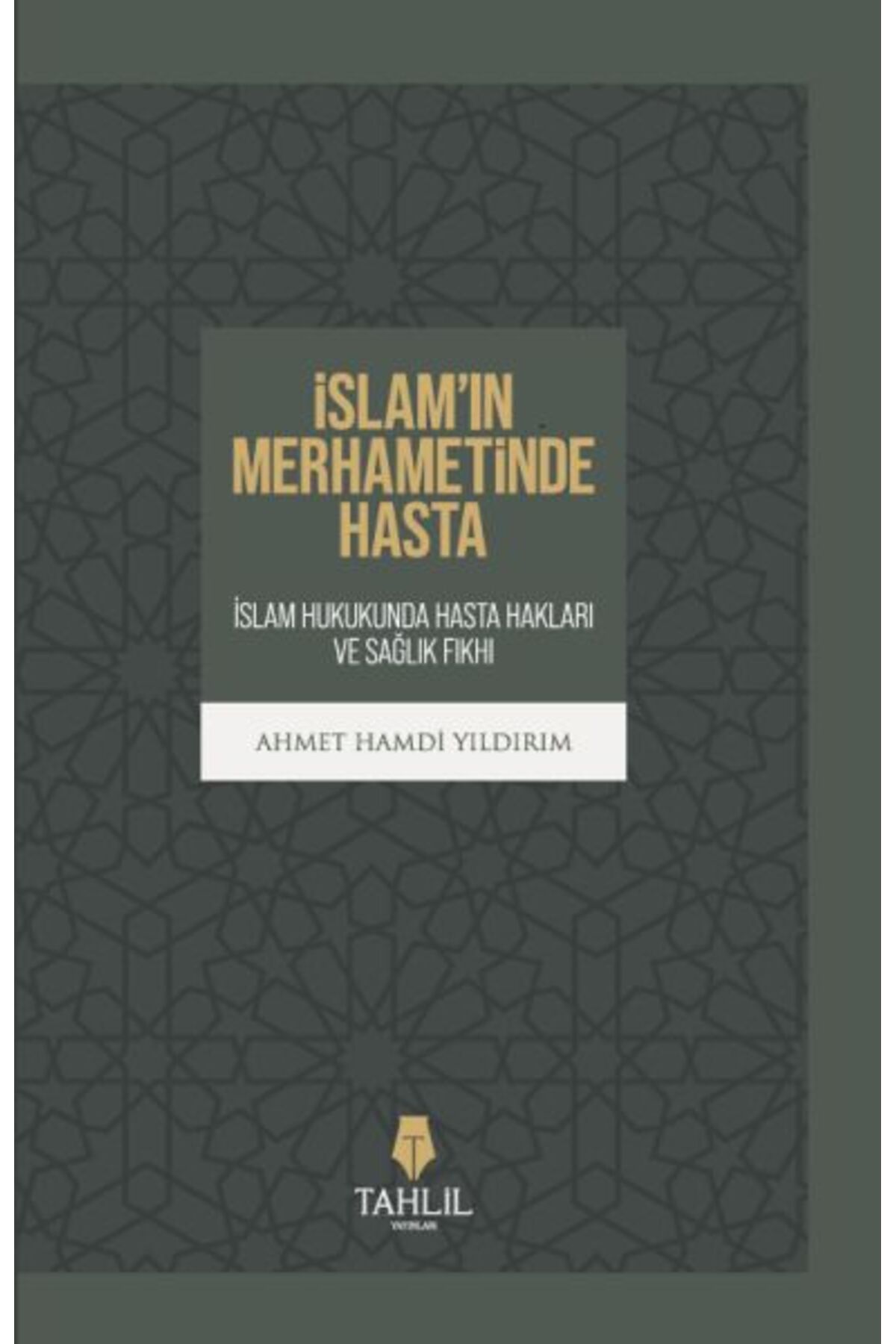 Tahlil Yayınları İslam’in Merhametinde Hasta