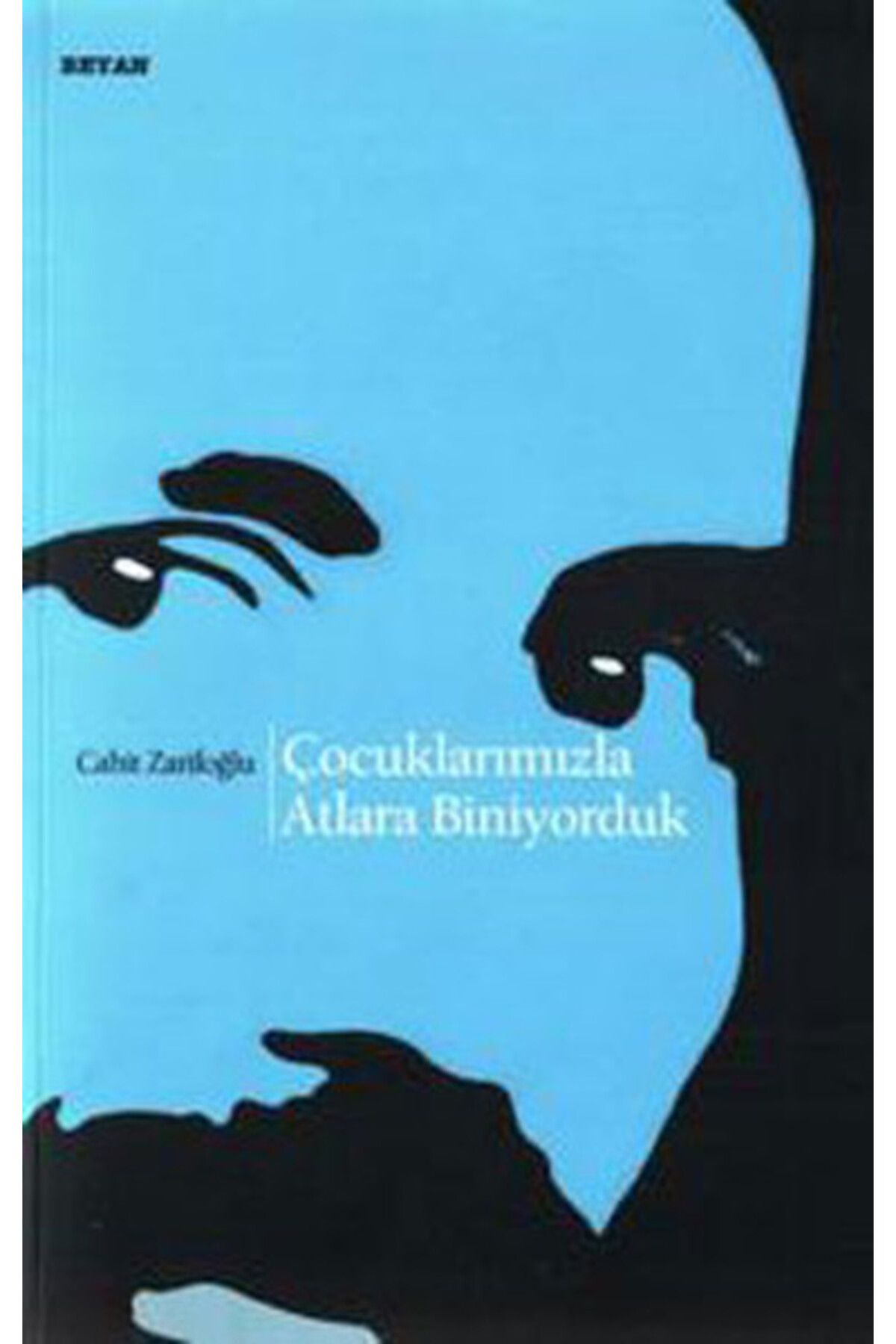 Beyan Yayınları Çocuklarımızla Atlara Biniyorduk