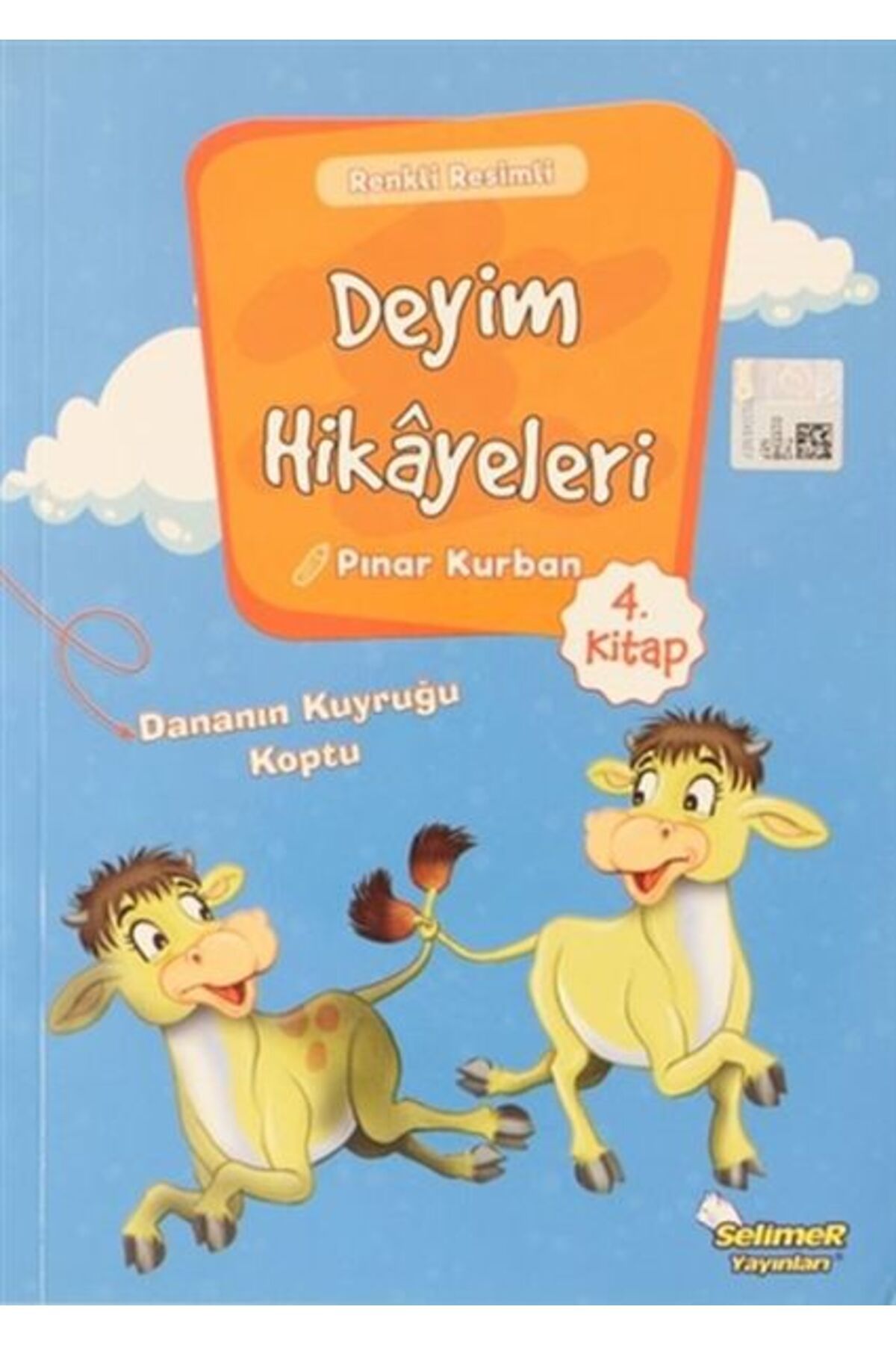 Selimer Yayınları Deyim Hikayeleri - Dananın Kuyruğu Koptu