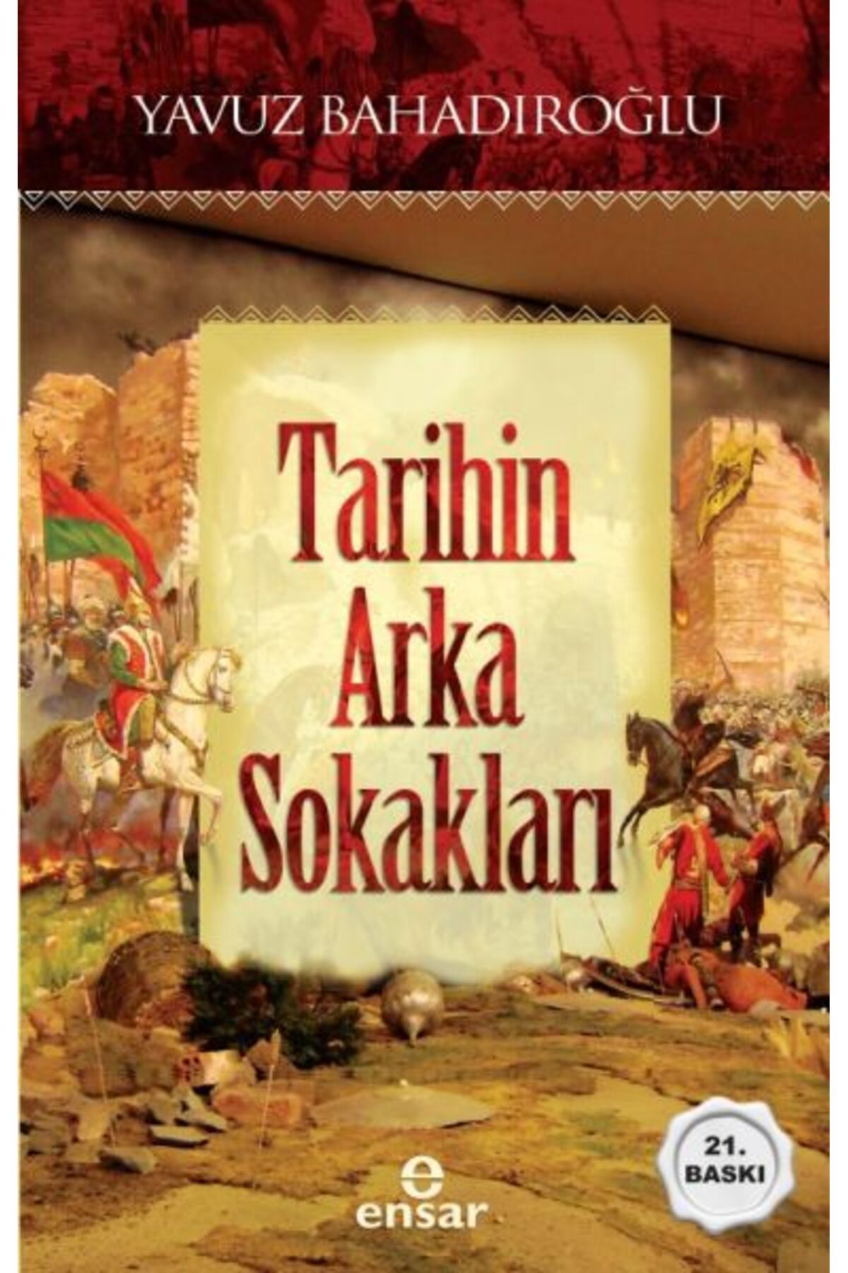 Ensar Neşriyat Tarihin Arka Sokakları