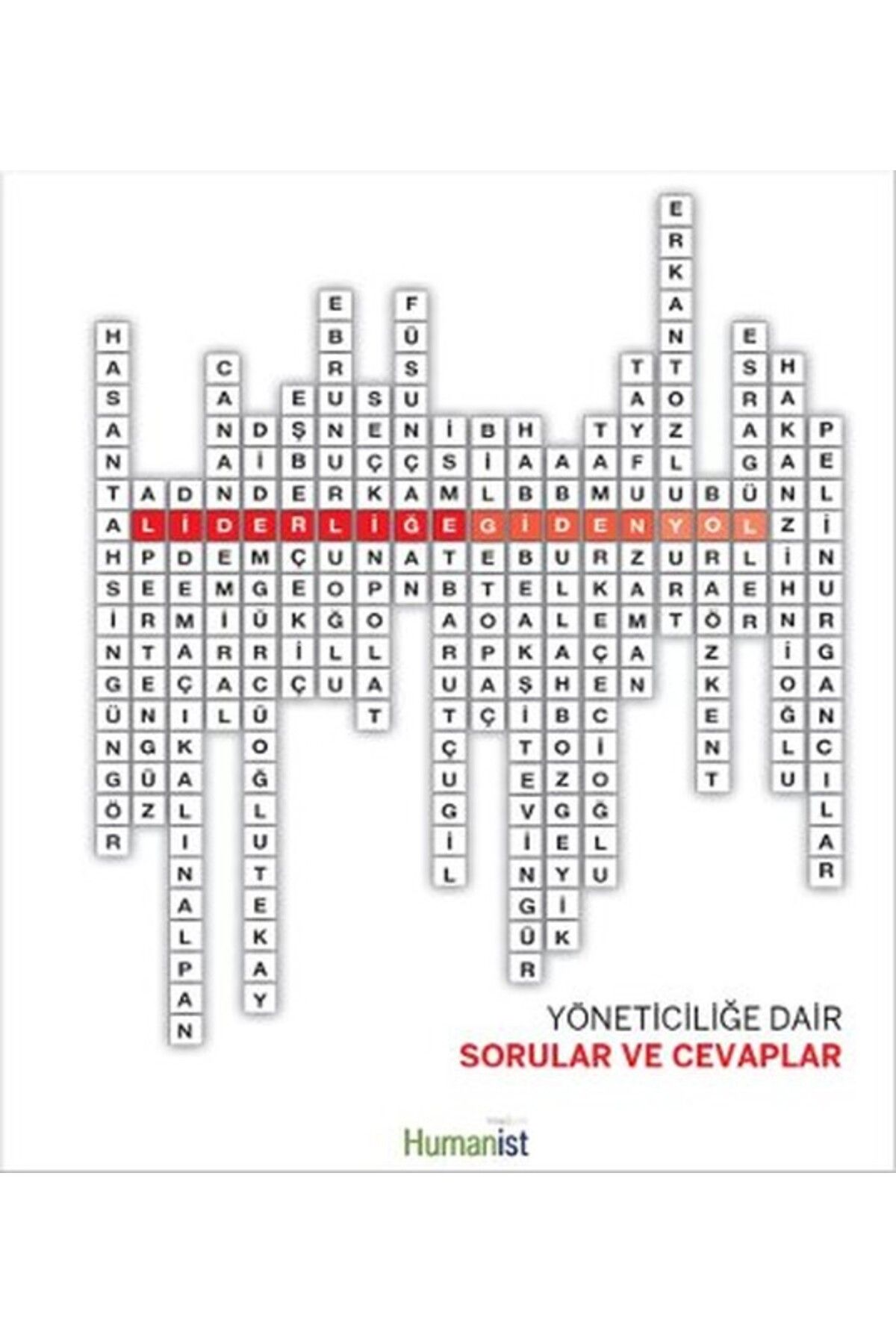 Hümanist Kitap Yayıncılık Liderliğe Giden Yol  Yöneticiliğe Dair Sorular ve Cevaplar