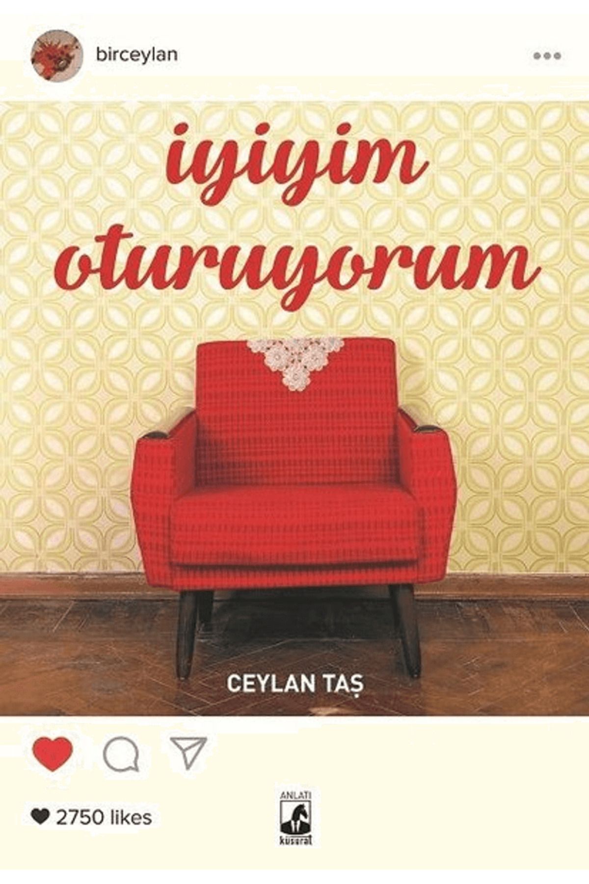 Küsurat Yayınları İyiyim Oturuyorum / Ceylan Taş / Küsurat Yayınları / 9786056722769