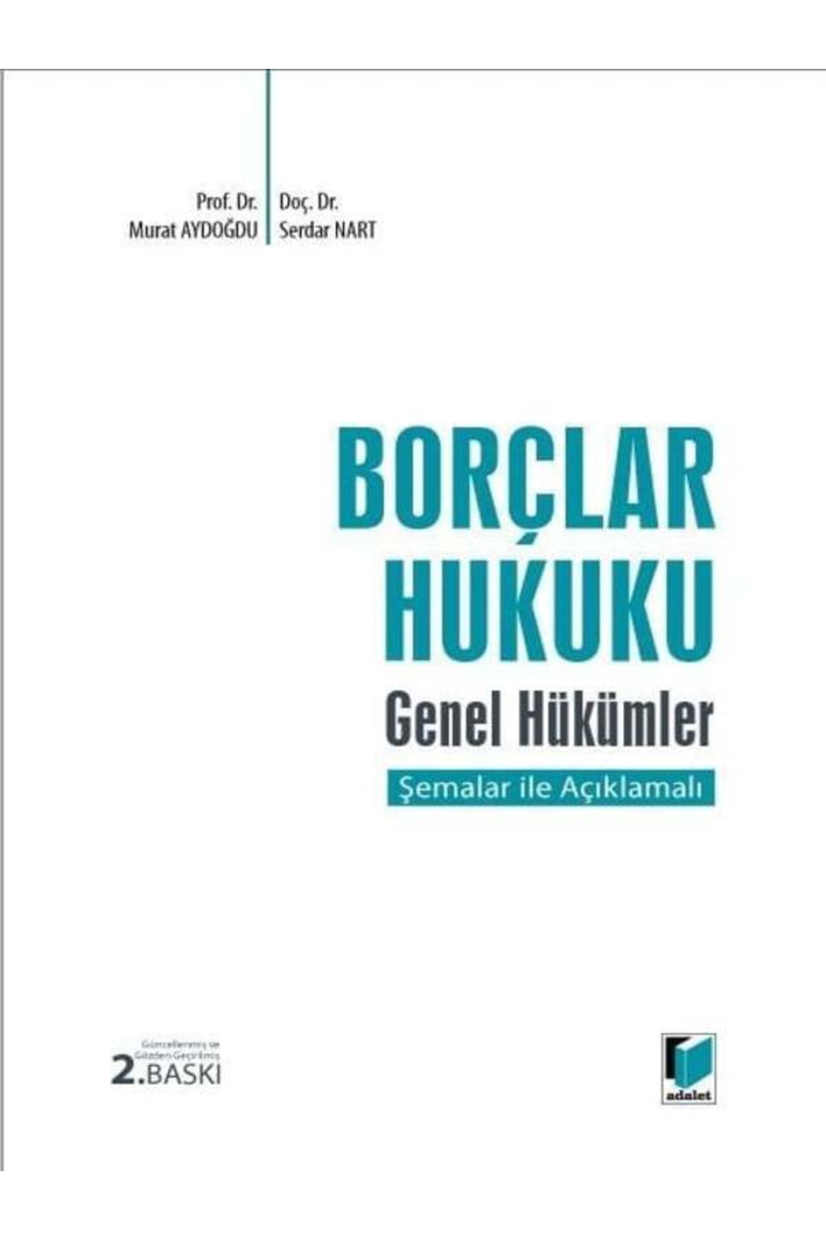 Adalet Yayınevi Borçlar Hukuku Genel Hükümler Murat Aydoğdu, Serdar Nart