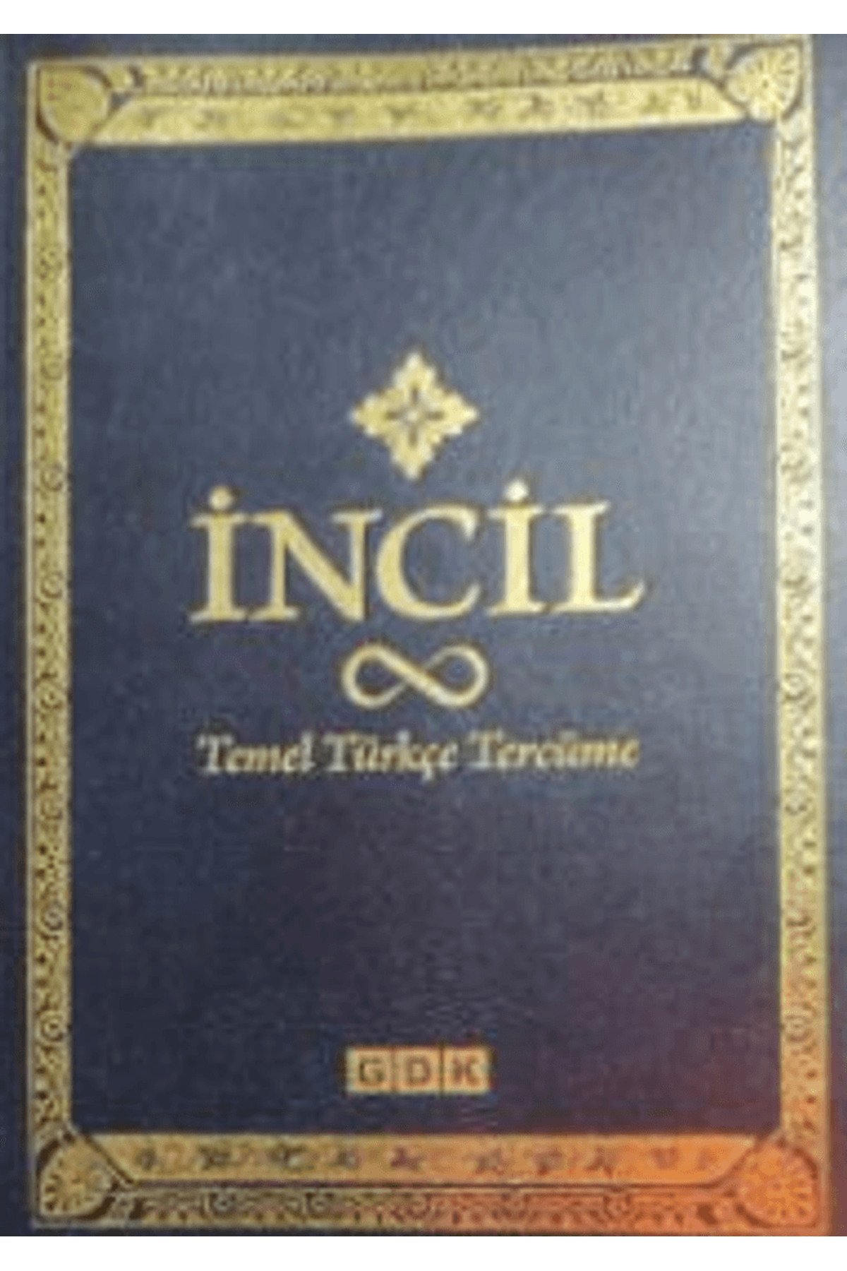 Gdk Yayınları İncil / Kolektif / GDK Yayınları / 9786256786448