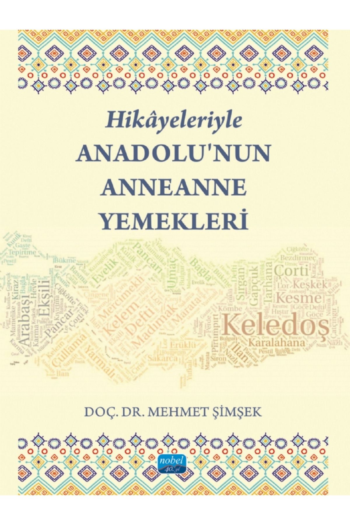 Nobel Akademik Yayıncılık Hikâyeleriyle Anadolu’nun Anneanne Yemekleri