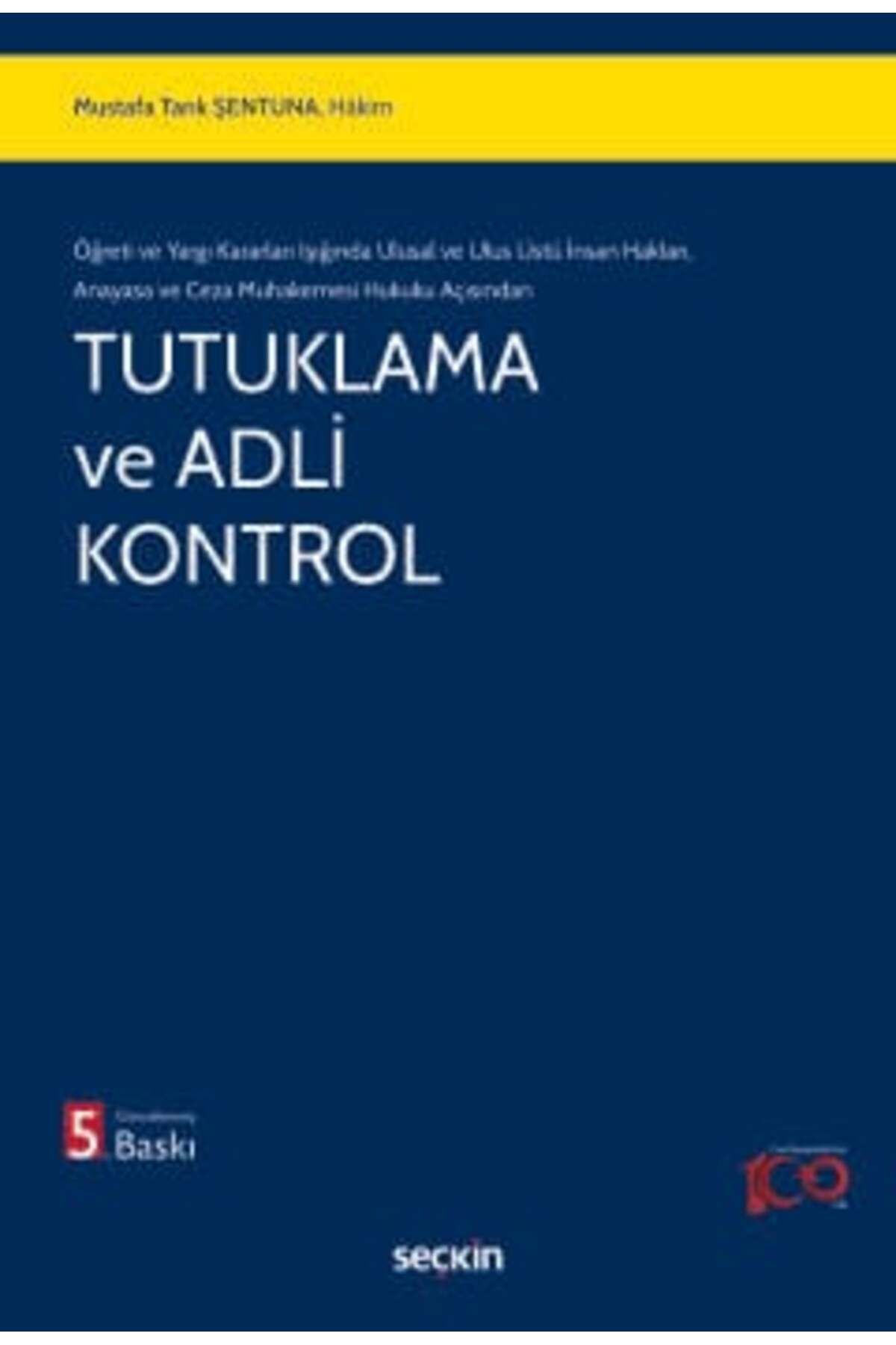 Seçkin Yayıncılık Öğreti ve Yargı Kararları Işığında Ulusal ve Ulus Üstü İnsan Hakları,  Anayasa ve Ceza Muhakemesi Hu