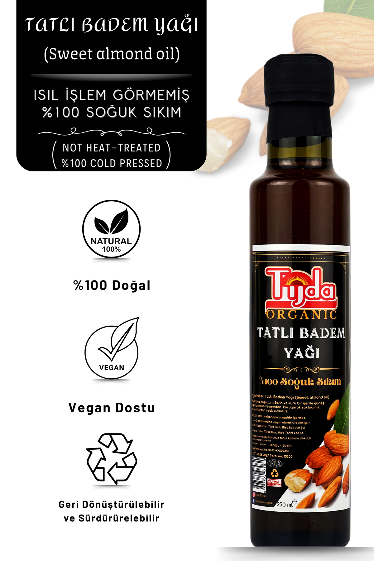 TİJDA Tatlı Badem Yağı ( %100 Soğuk Sıkım ) 250 Ml — TJD-TTLBDM-250ML