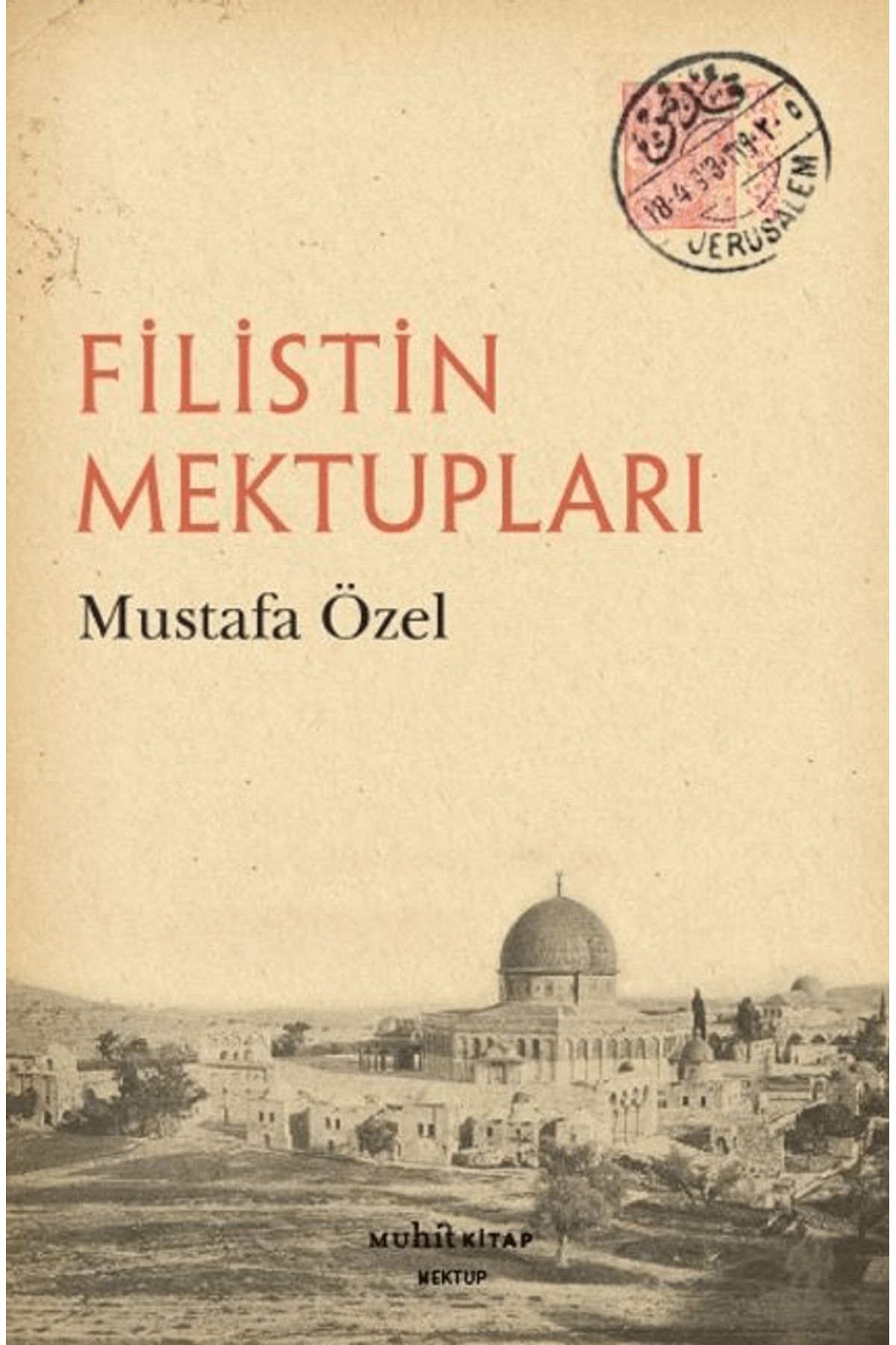 Muhit Kitap Filistin Mektupları / Mustafa Özel / Muhit Kitap / 9786259795355