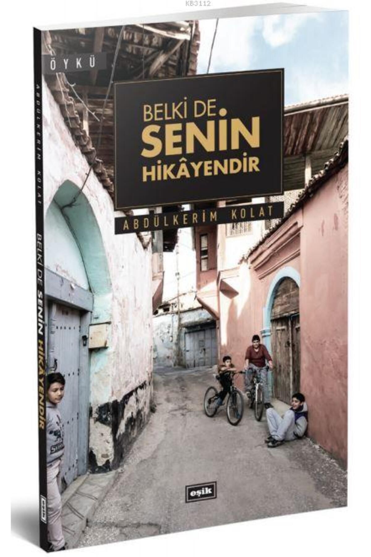 Eşik Yayınları Belki de Senin Hikayendir