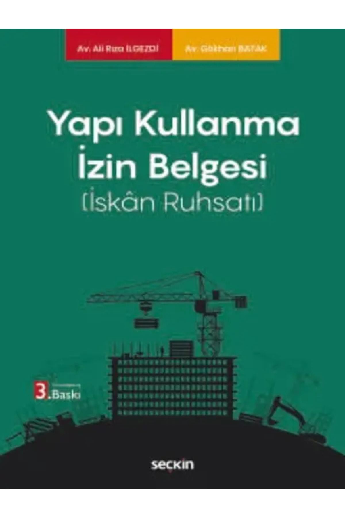 Seçkin Yayıncılık Yapı Kullanma İzin Belgesi (İskân Ruhsatı) Ali Rıza İlgezdi,Gökhan Batak