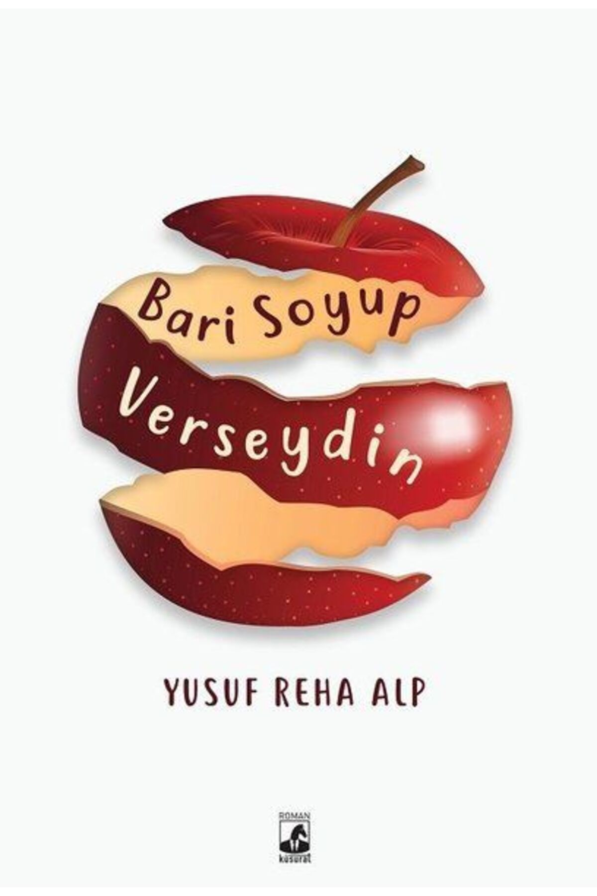 Küsurat Yayınları Bari Soyup Verseydin