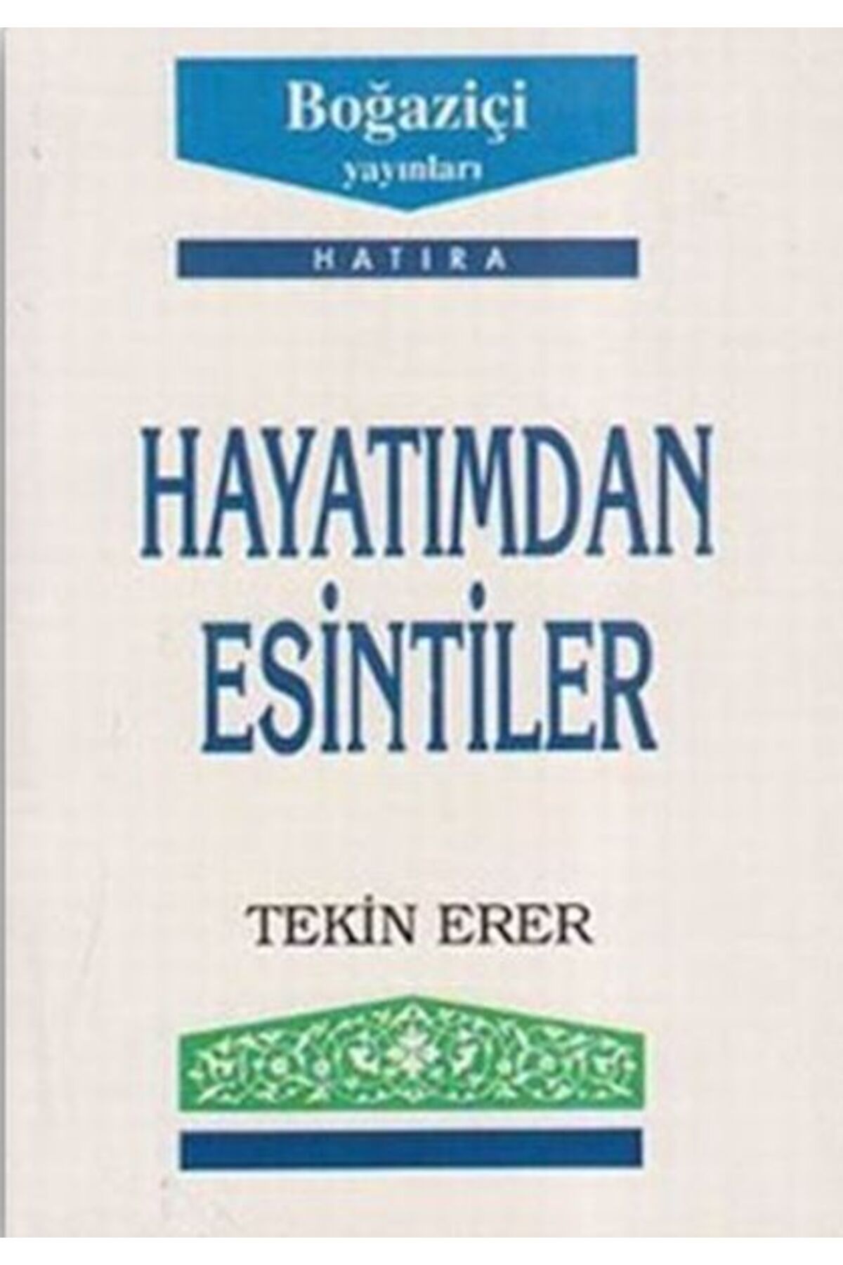 Boğaziçi Yayınları Hayatımdan Esintiler