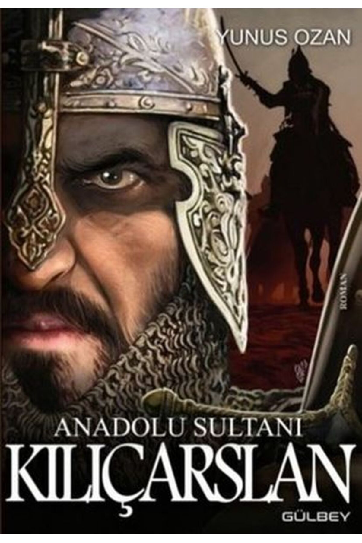 Gülbey Yayınları Anadolu Sultanı Kılıçarslan