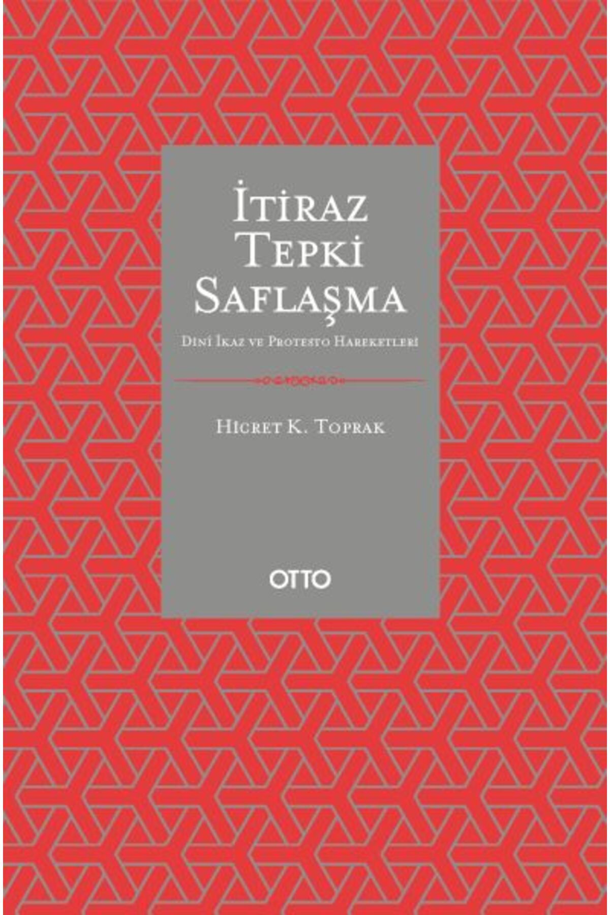 Otto Yayınları İtiraz Tepki Saflaşma