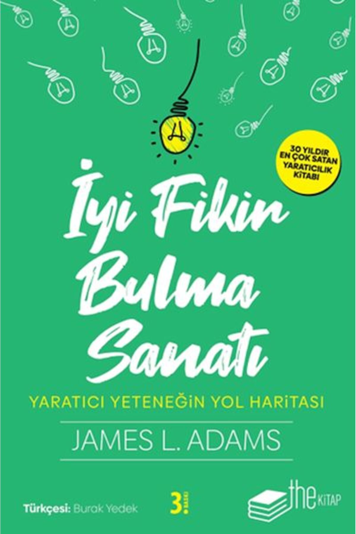 The Kitap İyi Fikir Bulma Sanatı - Yaratıcı Yeteneğin Yol Haritası