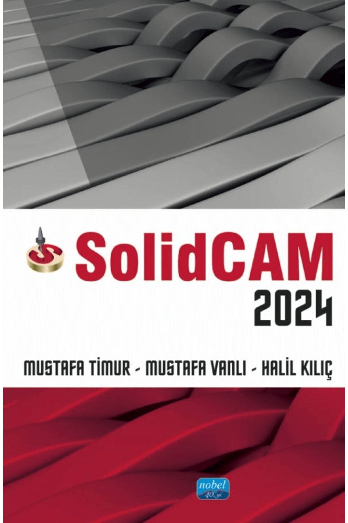 Nobel Akademik Yayıncılık SolidCam 2024 / Mustafa Timur / Nobel Akademik Yayıncılık / 9786253977559