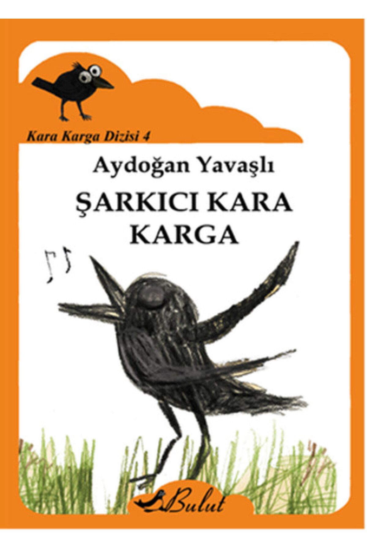 Bulut Yayınları Kara Karga Dizisi 4 - Şarkıcı Kara Karga