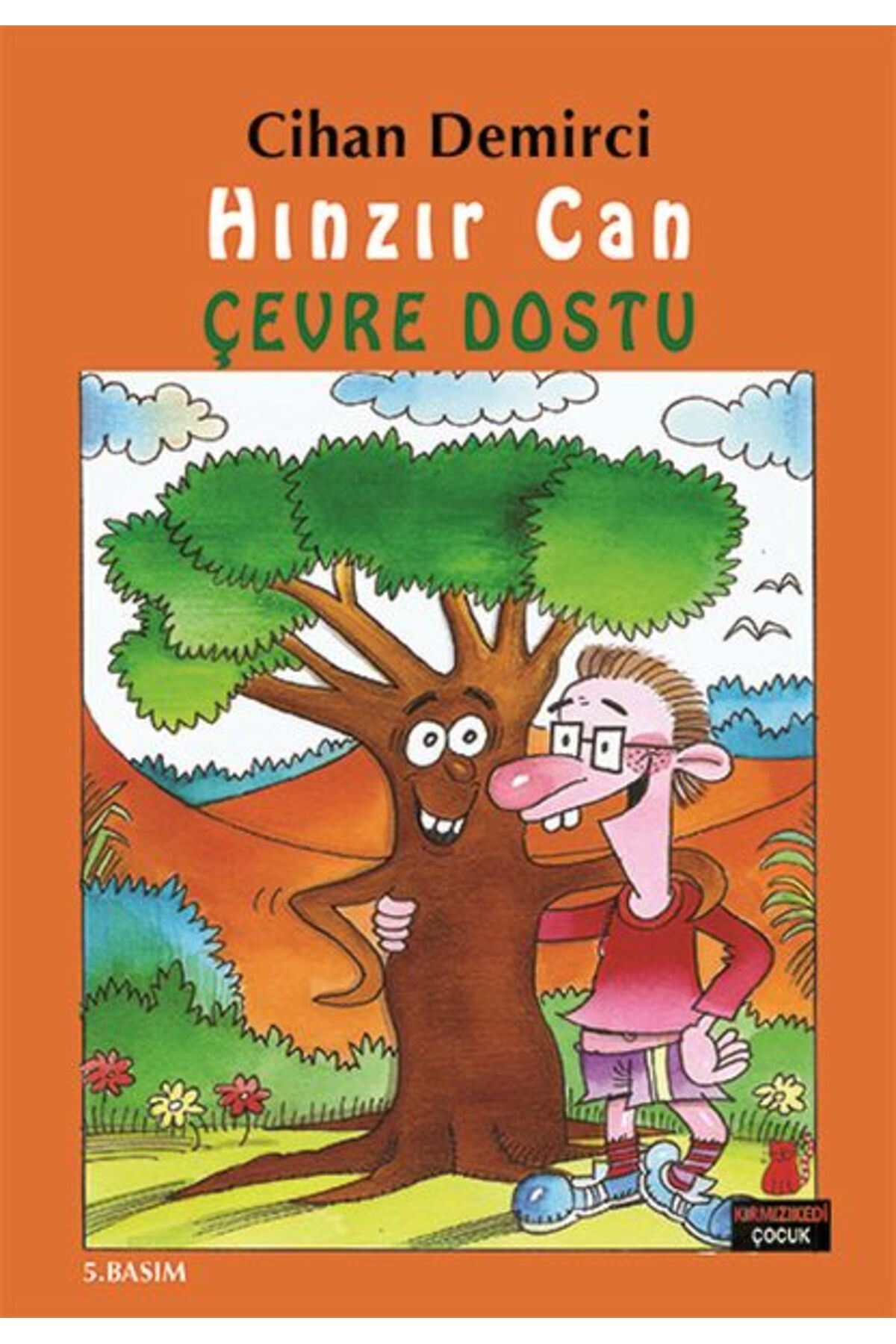 Kırmızı Kedi Çocuk Hınzır Can Çevre Dostu Hınzır Can Maceraları Dizisi 1. Kitap