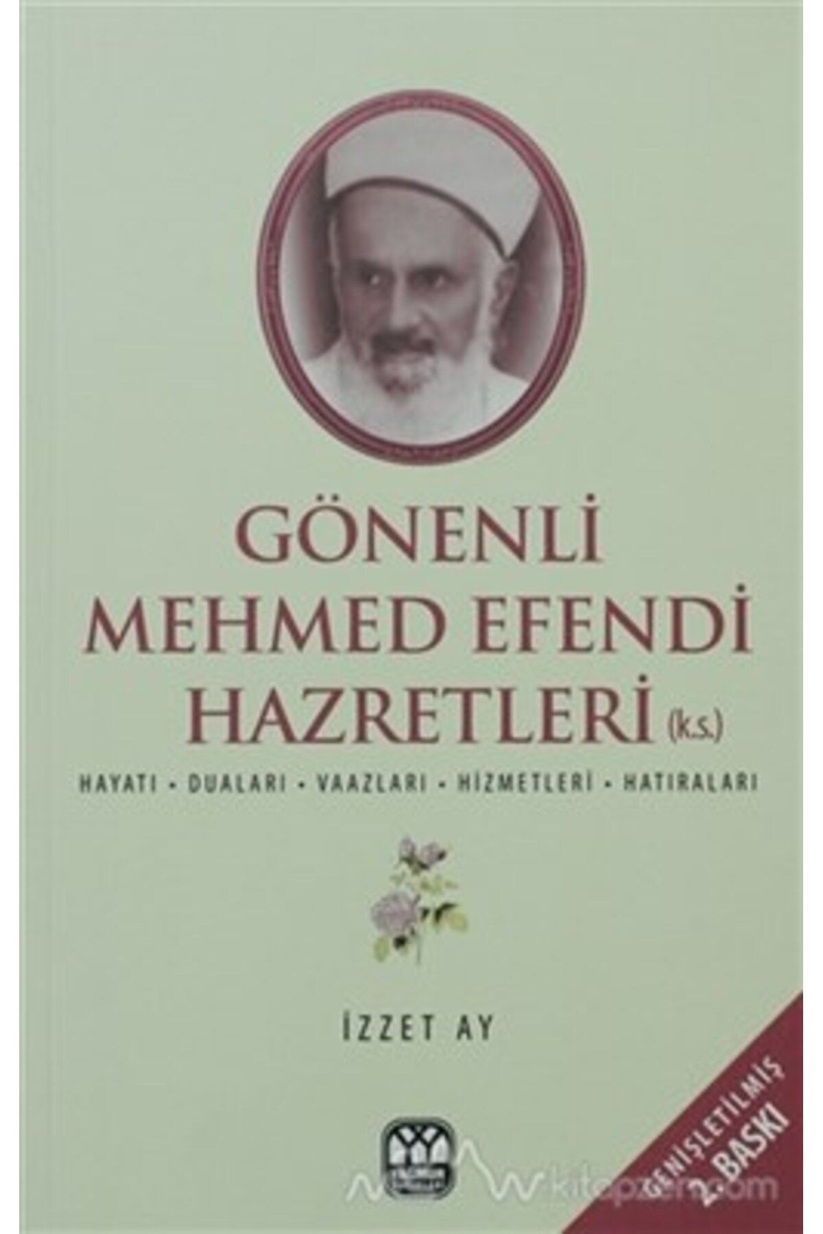 Yağmur Yayınları Gönenli Mehmet Efendi Hayatı, Duaları, Vaazları, Hizmetleri, Hatıraları