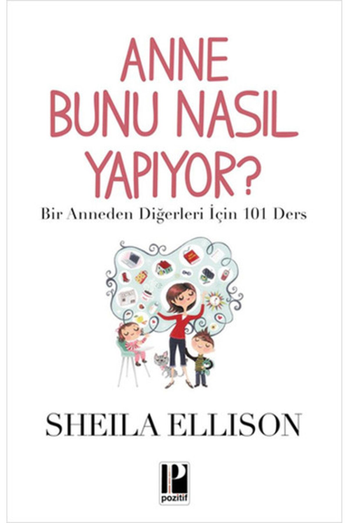 Pozitif Yayınları Anne Bunu Nasıl Yapıyor?