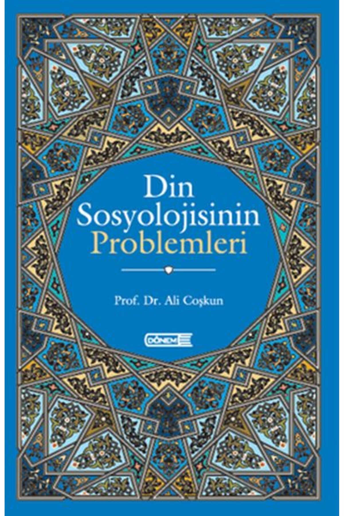 Dönem Yayıncılık Din Sosyolojisinin Problemleri