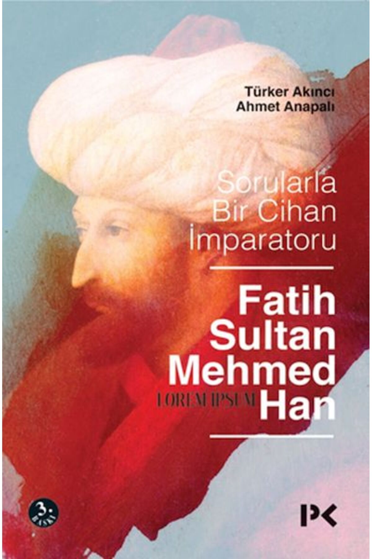 Profil Kitap Sorularla Bir Cihan İmparatoru Fatih Sultan Mehmed Han