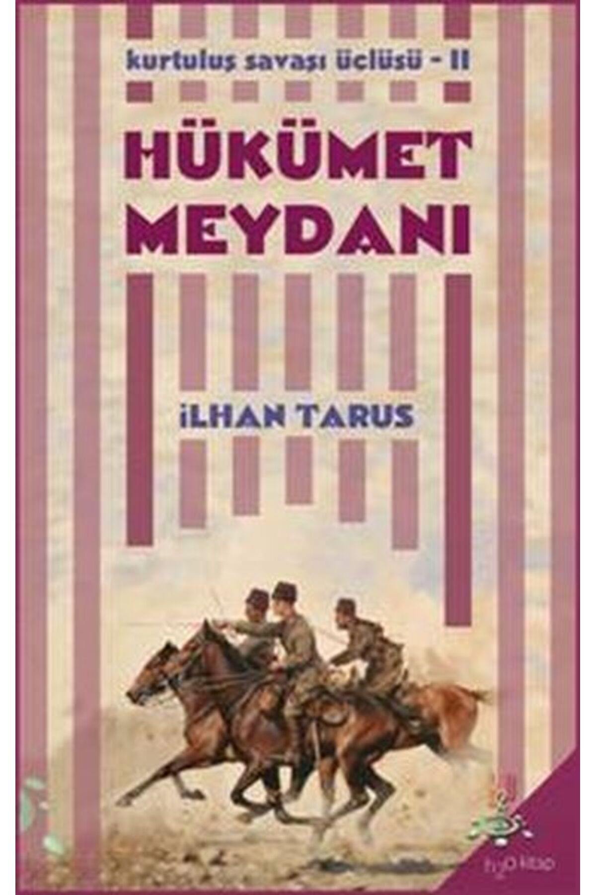 h2o Kitap Kurtuluş Savaşı Üçlüsü 2 - Hükümet Meydanı
