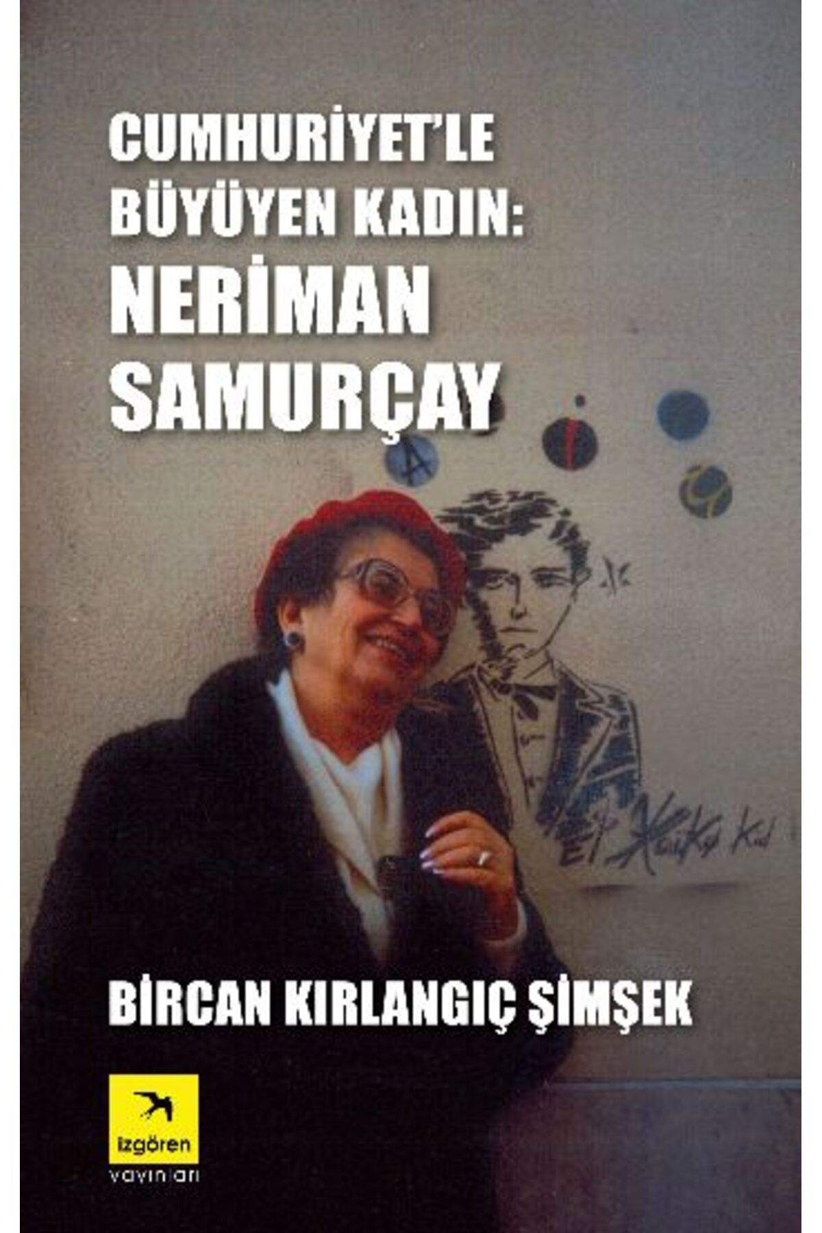 Nan Kitap Cumhuriyet'le Büyüyen Kadın Neriman Samurçay