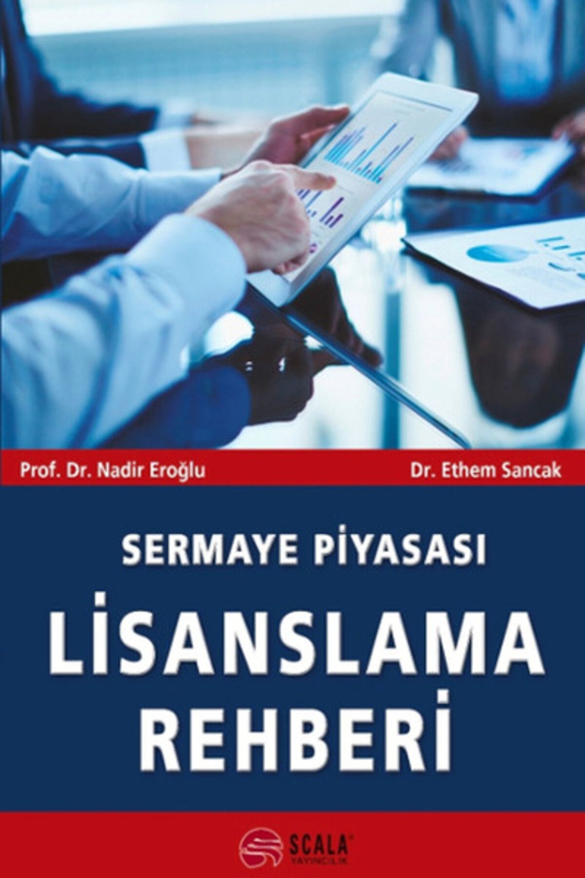Scala Yayıncılık Sermaye Piyasası Lisanslama Rehberi