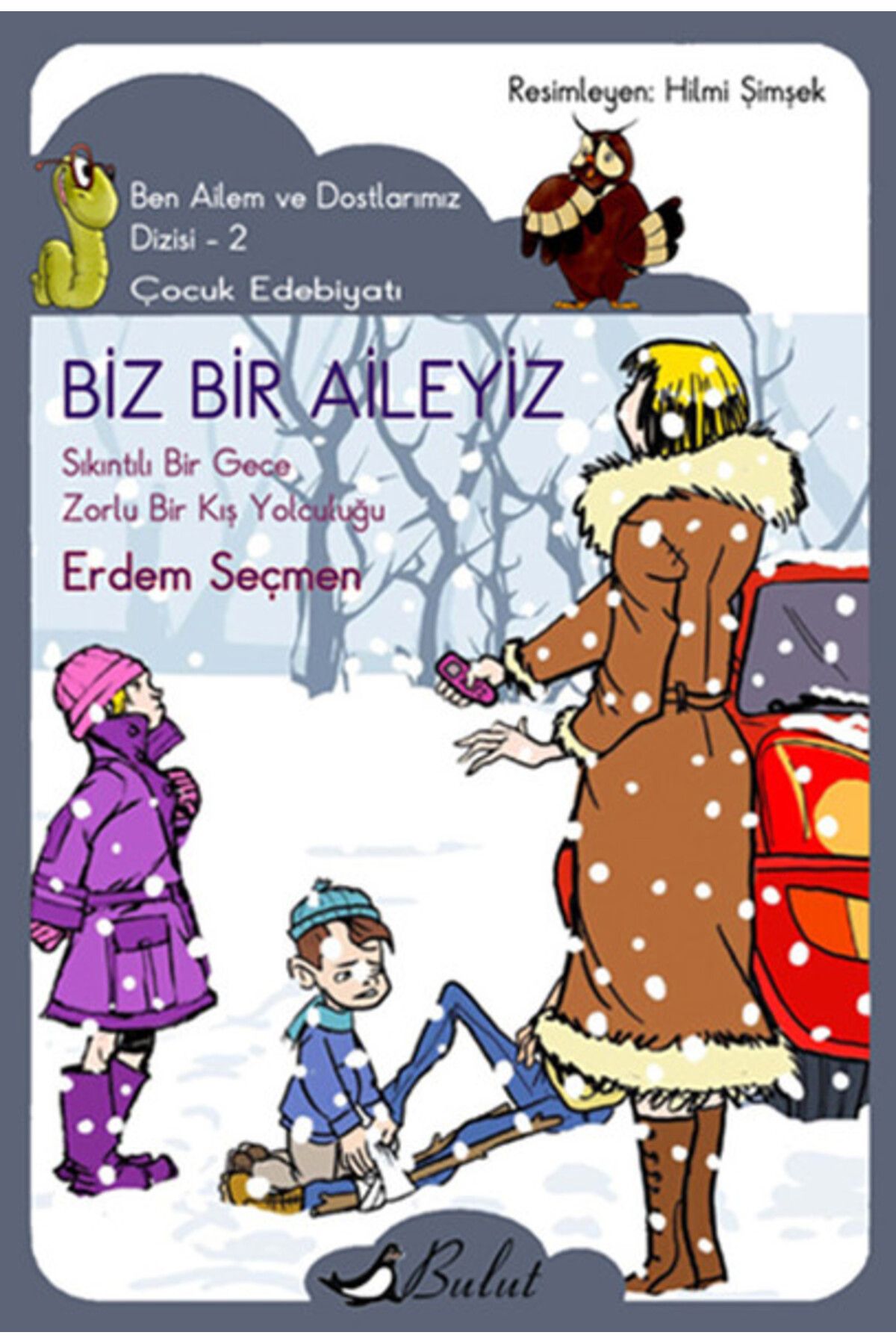 Bulut Yayınları Biz Bir Aileyiz Ben Ailem ve Dostlarımız Dizisi - 2