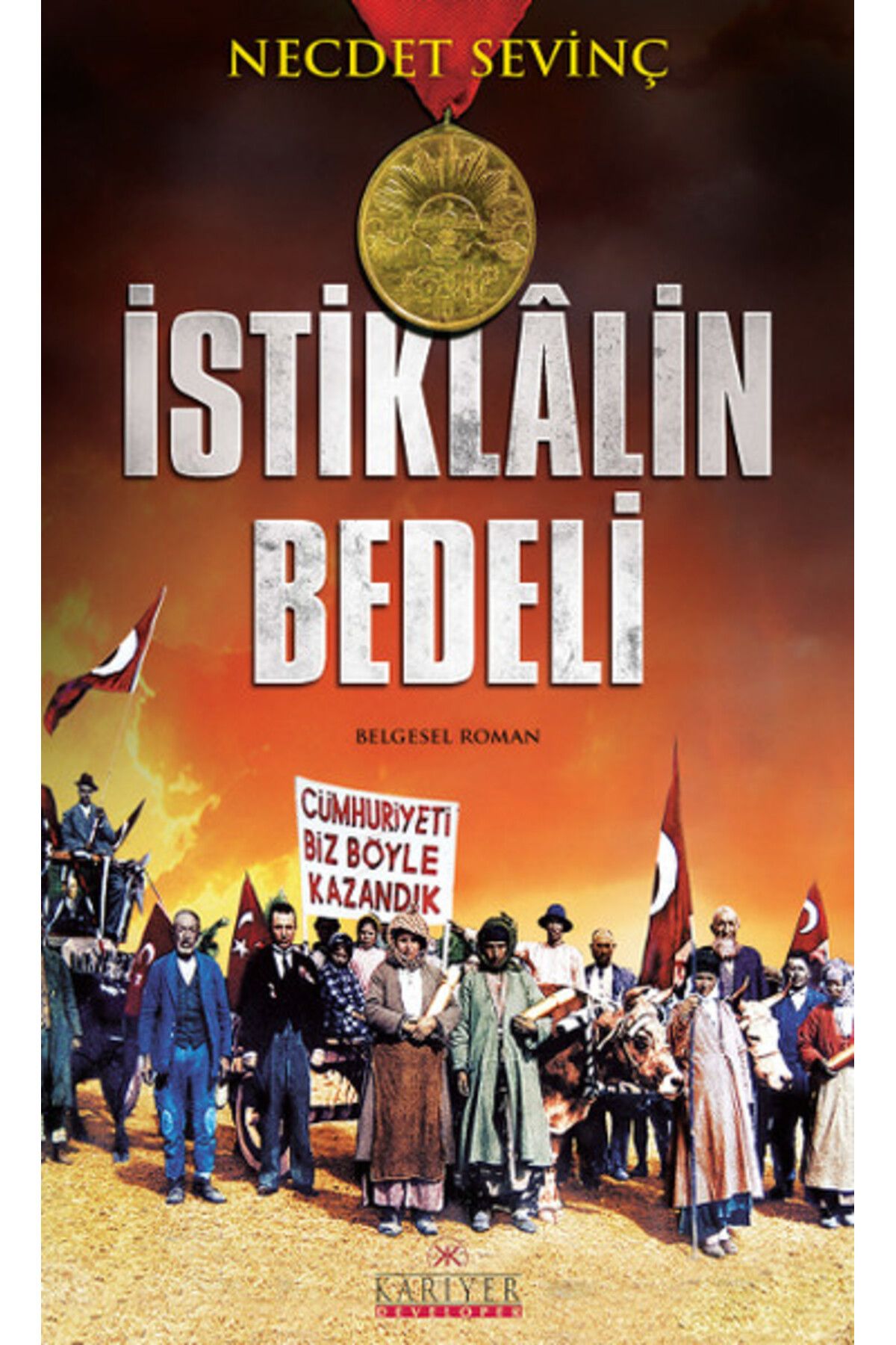Kariyer Yayınları İstiklalin Bedeli