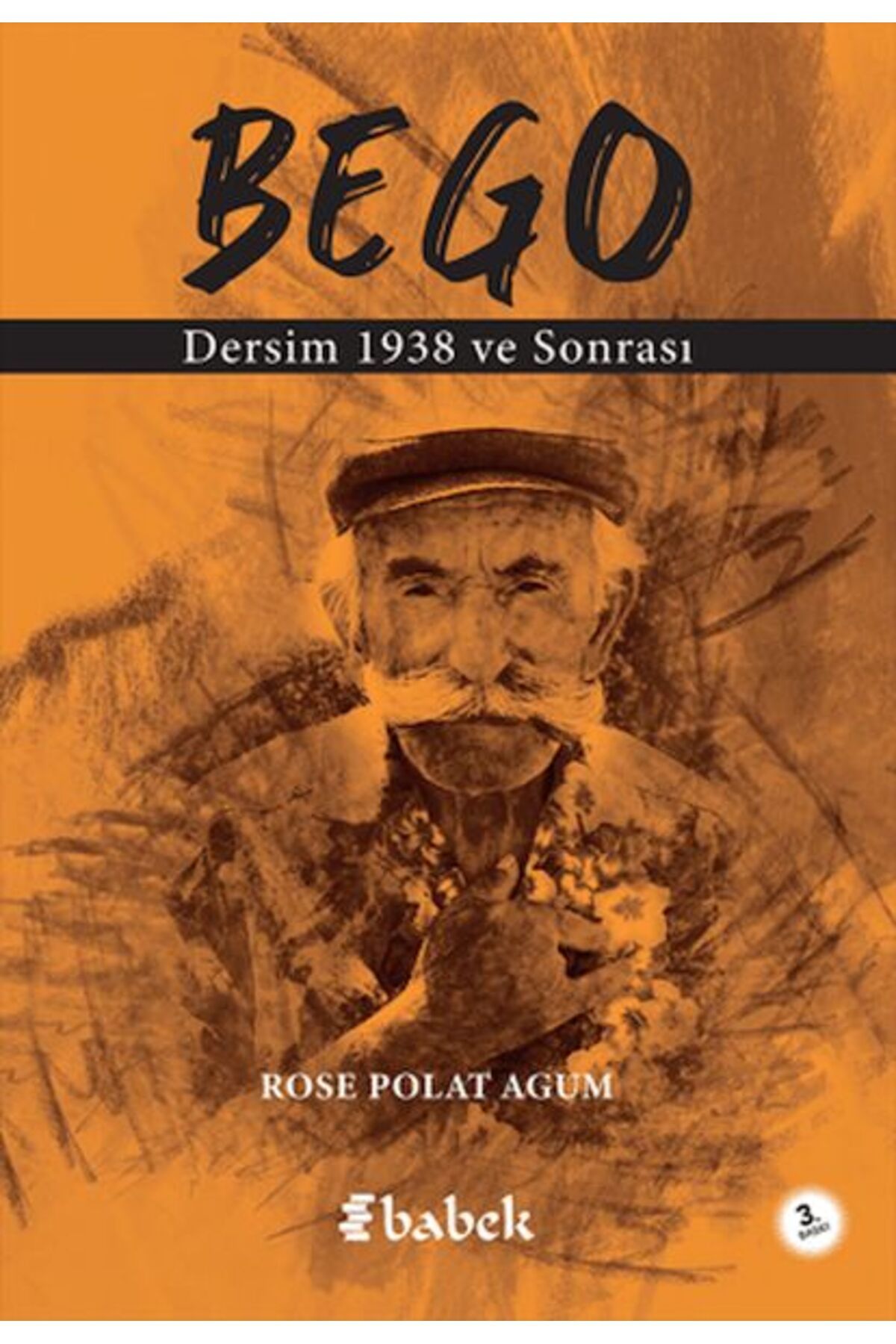Destek Yayınları Bego - Dersim 1938 ve Sonrası