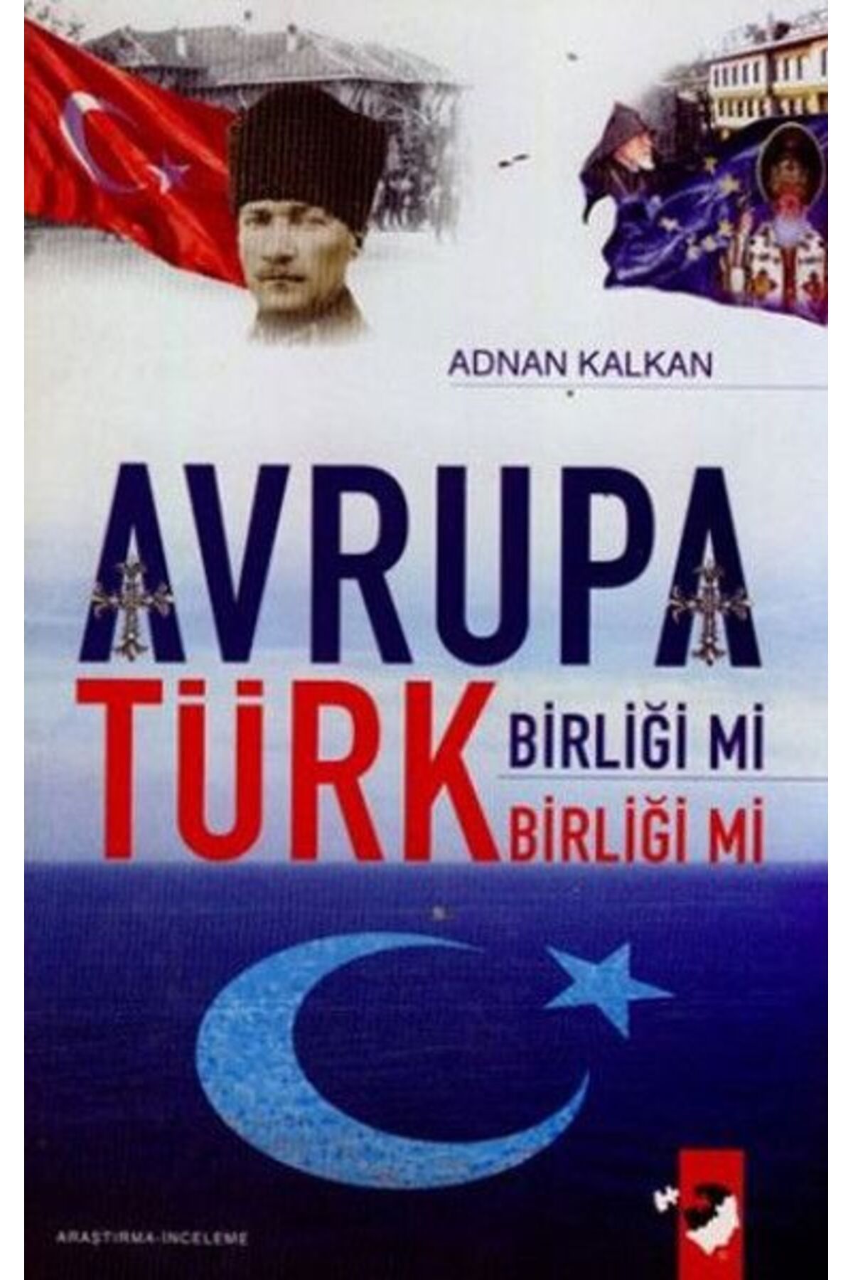 IQ Kültür Sanat Yayıncılık Avrupa Birliği Mi Türk Birliği Mi ?