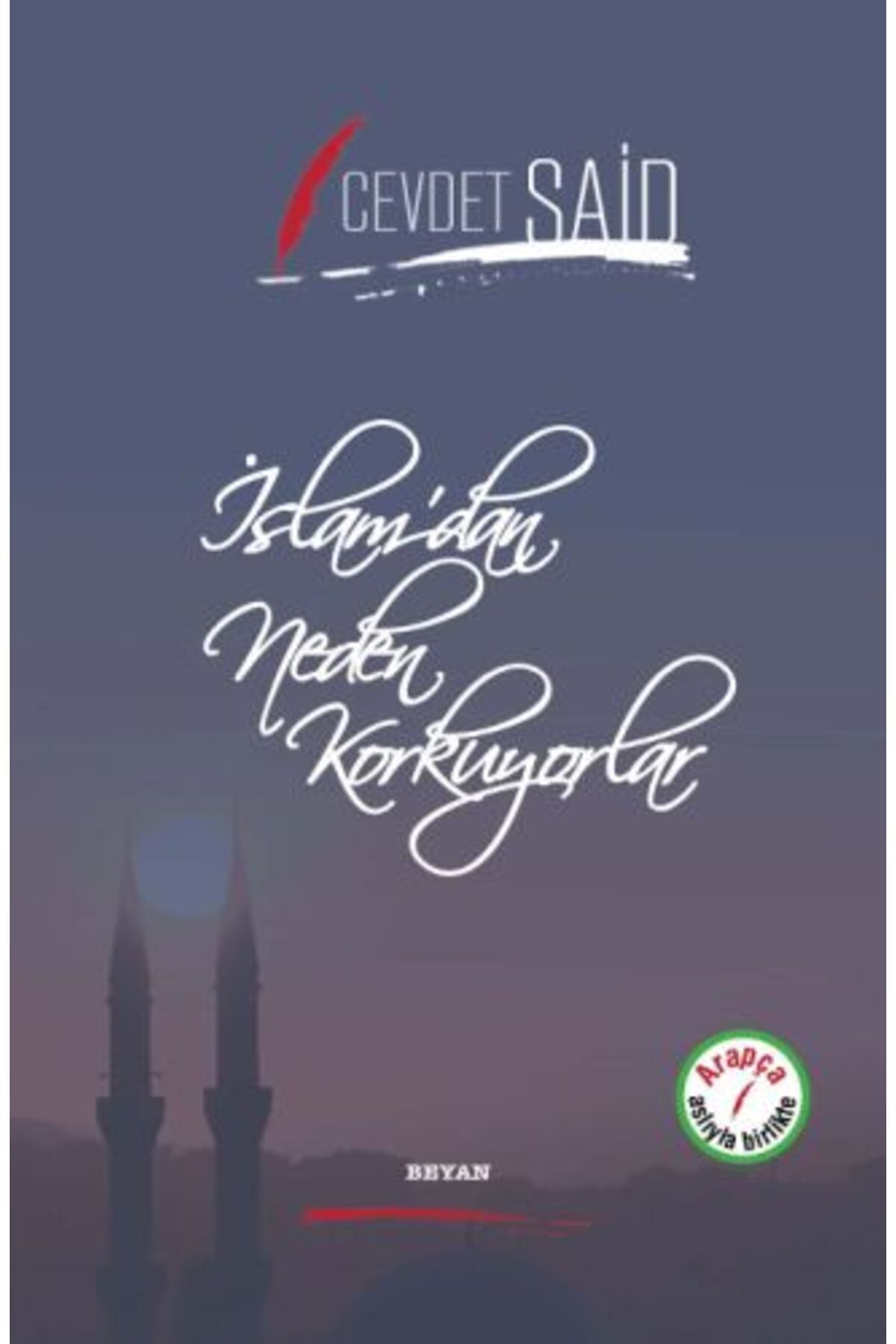 Beyan Yayınları İslam'dan Neden Korkuyorlar (Ciltli)
